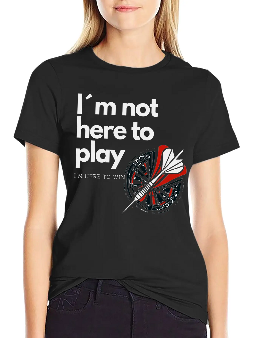 I M Not Here To Play - Victory Dart Relaxed Everyday Tee – Lightweight And Durable Cotton