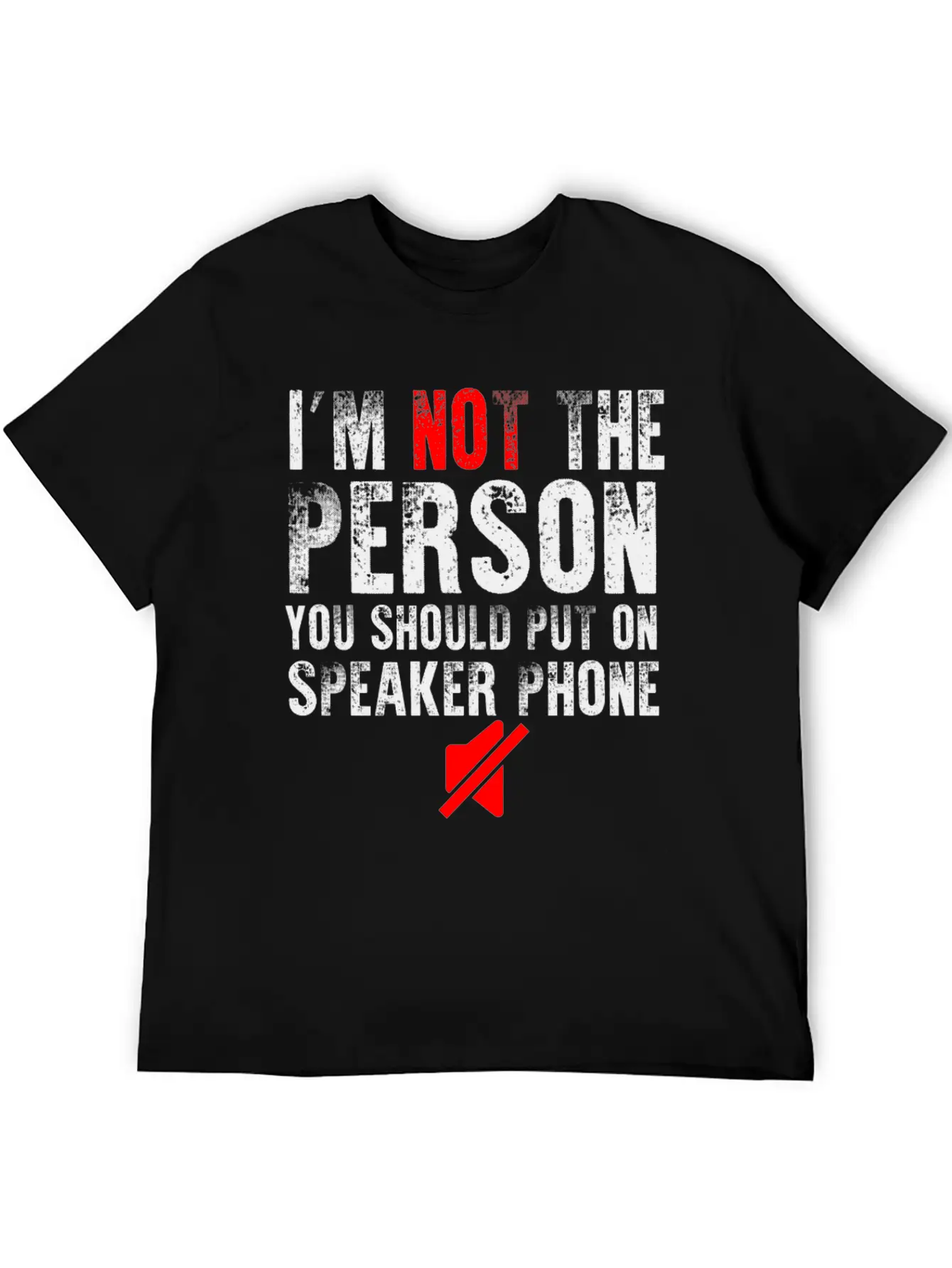 I M Not The Person You Should Put On Speaker Phone Relaxed Everyday Tee – Lightweight And Durable Cotton