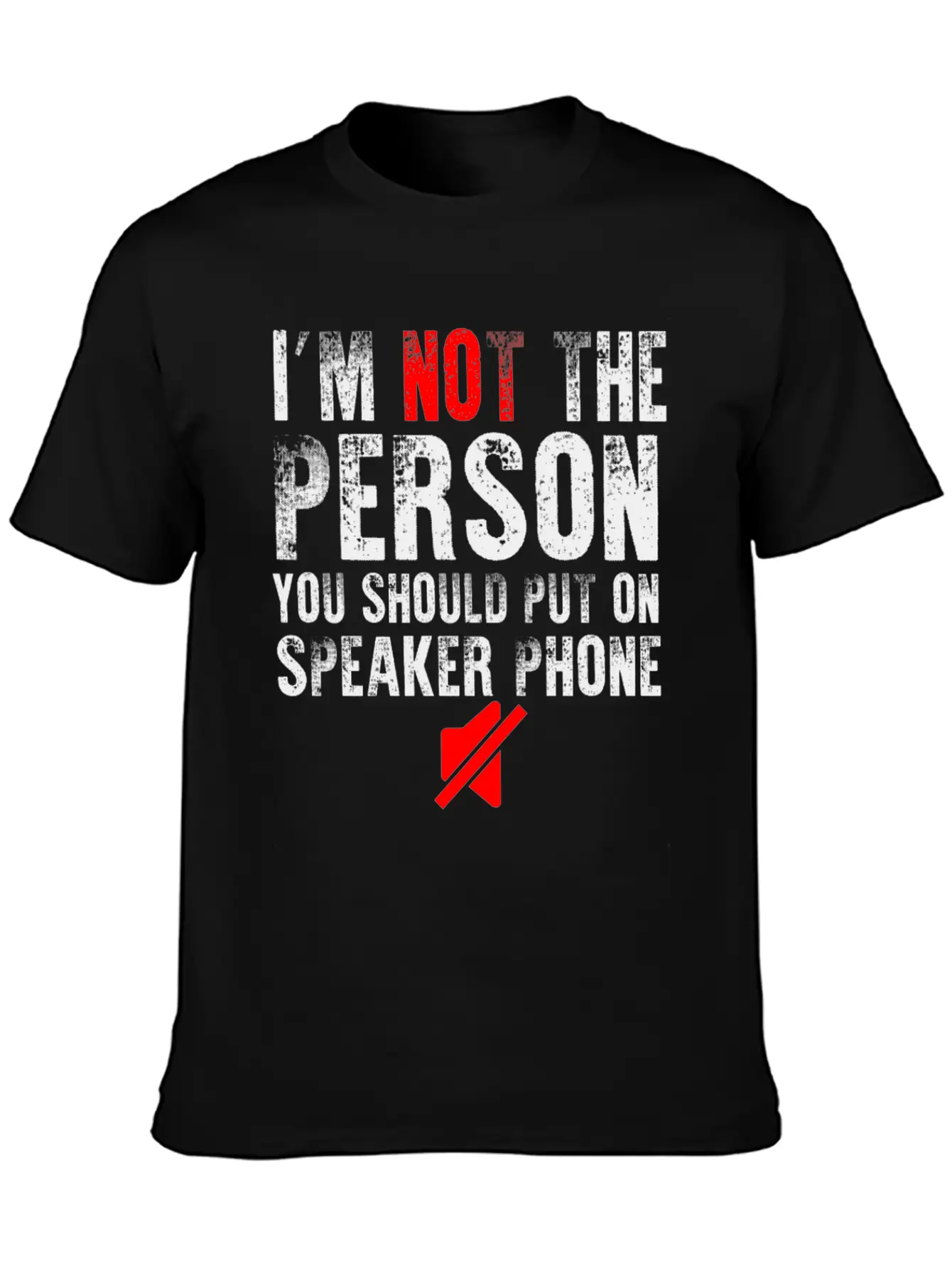 I M Not The Person You Should Put On Speaker Phone Relaxed Everyday Tee – Lightweight And Durable Cotton
