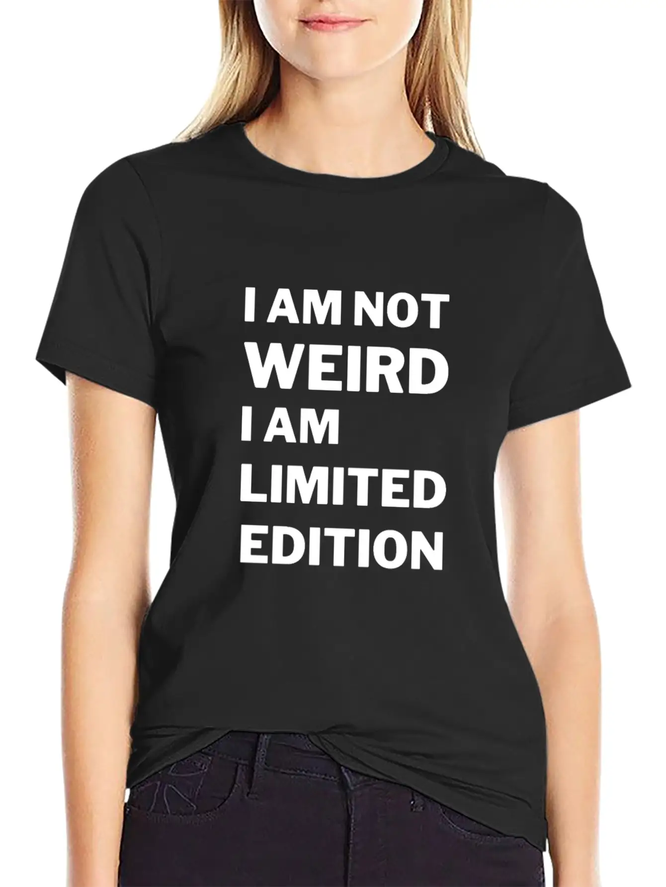 I M Not Weird I M Limited Editio Stylish Everyday T-Shirt – Unisex Basic Cotton Tee