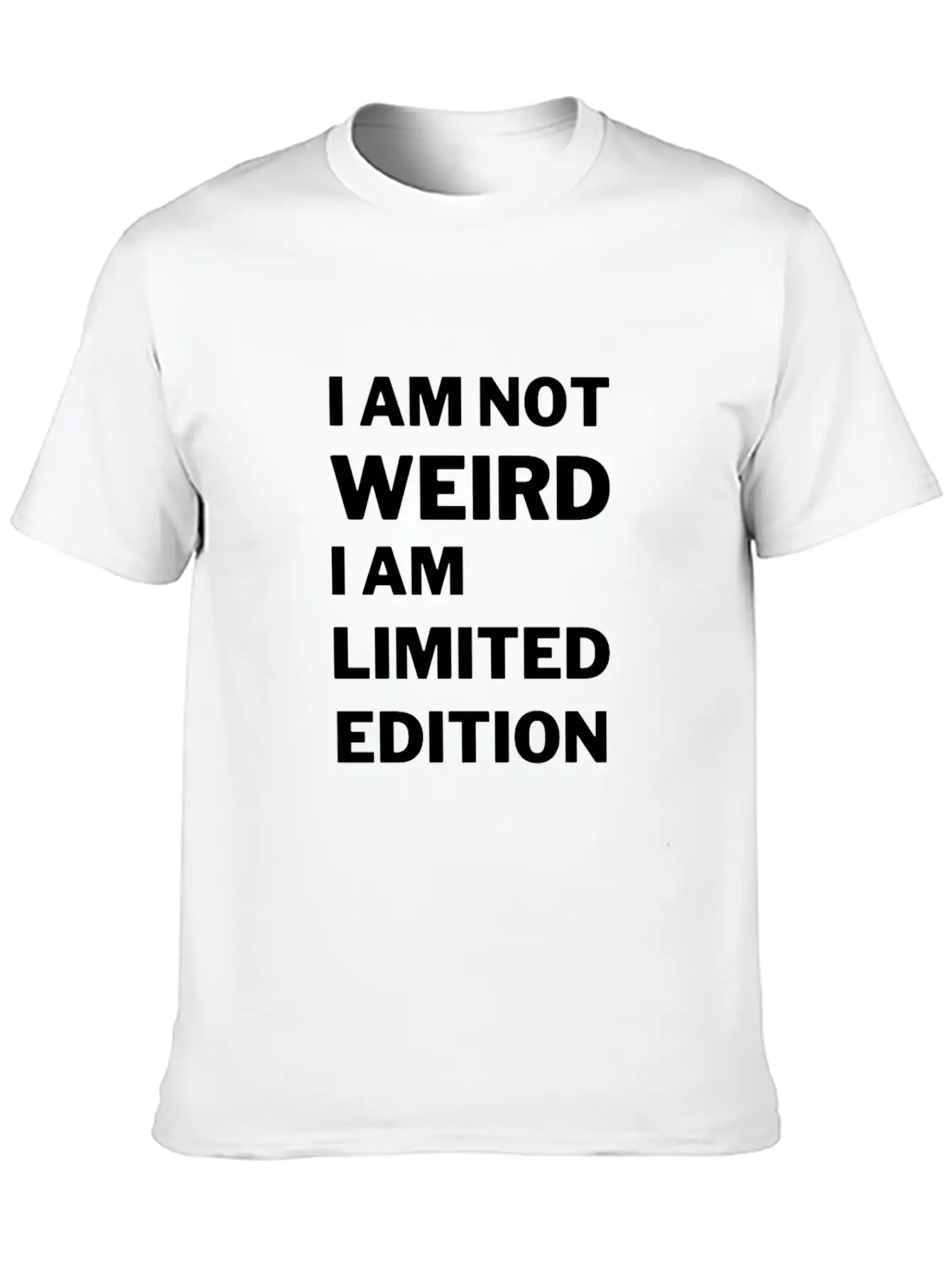 I M Not Weird I M Limited Editio Stylish Everyday T-Shirt – Unisex Basic Cotton Tee