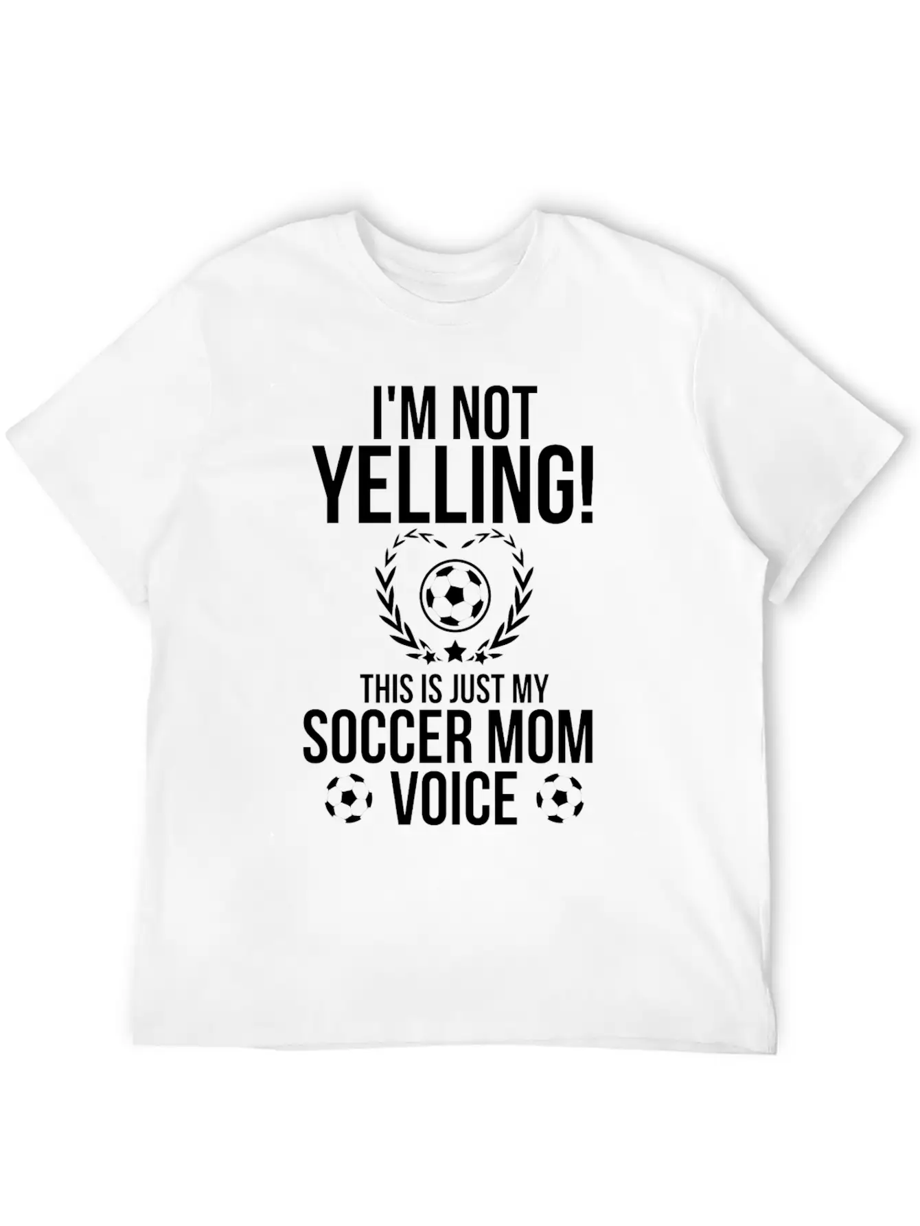 I M Not Yelling This Is Just My Soccer Mom Voice Relaxed Everyday Tee – Lightweight And Durable Cotton