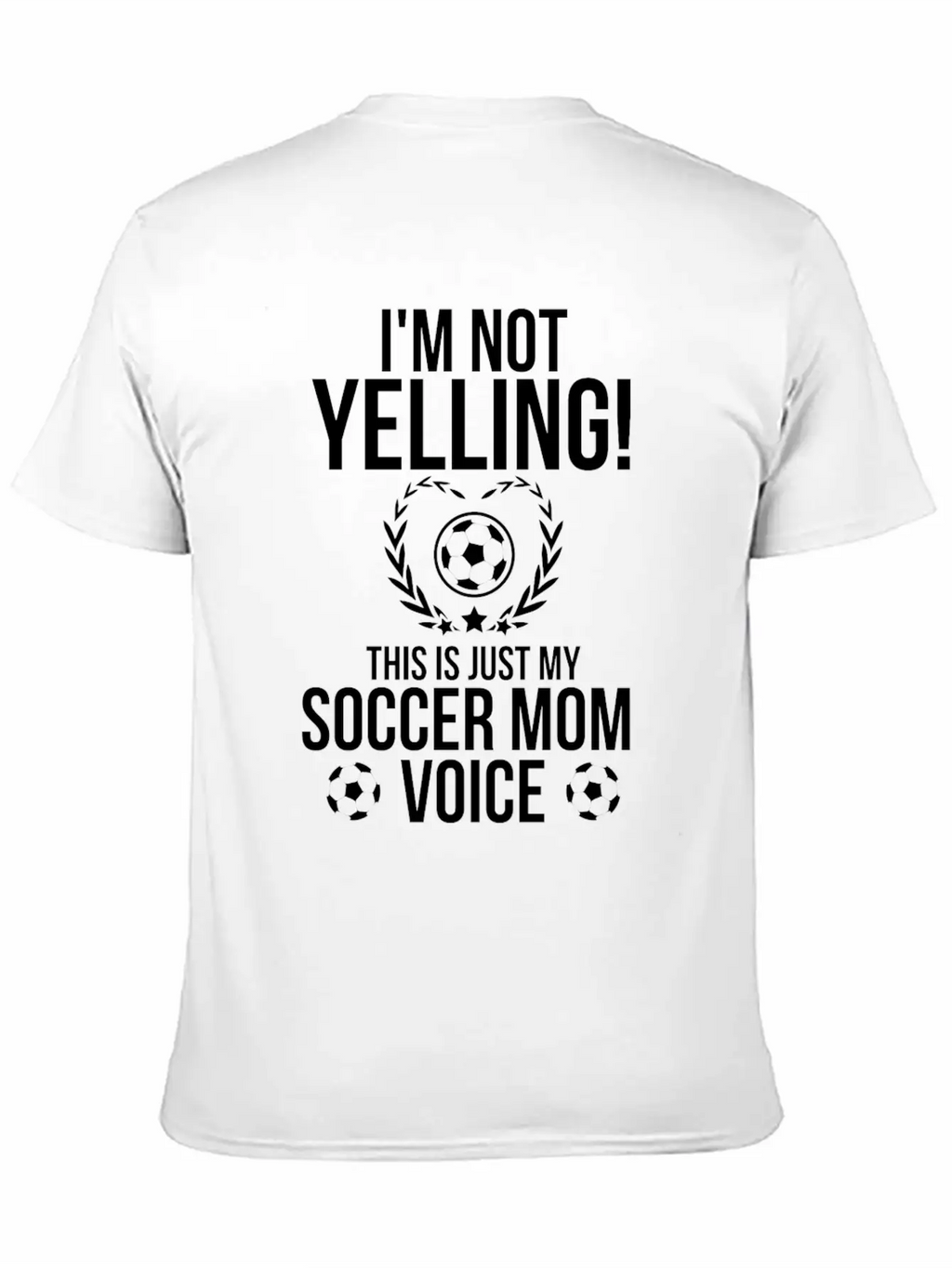 I M Not Yelling This Is Just My Soccer Mom Voice Relaxed Everyday Tee – Lightweight And Durable Cotton