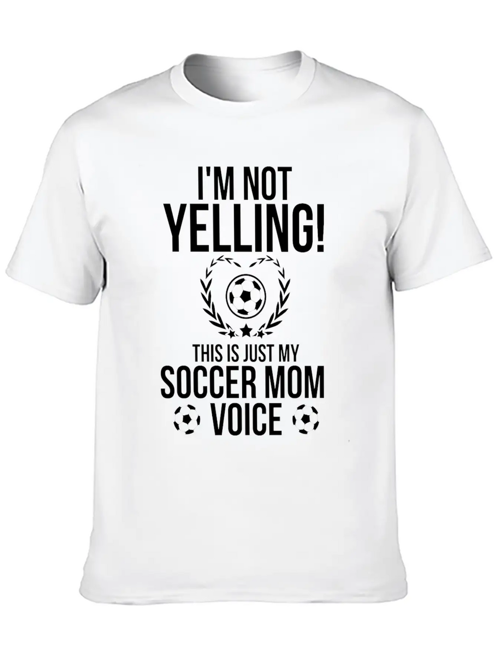 I M Not Yelling This Is Just My Soccer Mom Voice Relaxed Everyday Tee – Lightweight And Durable Cotton