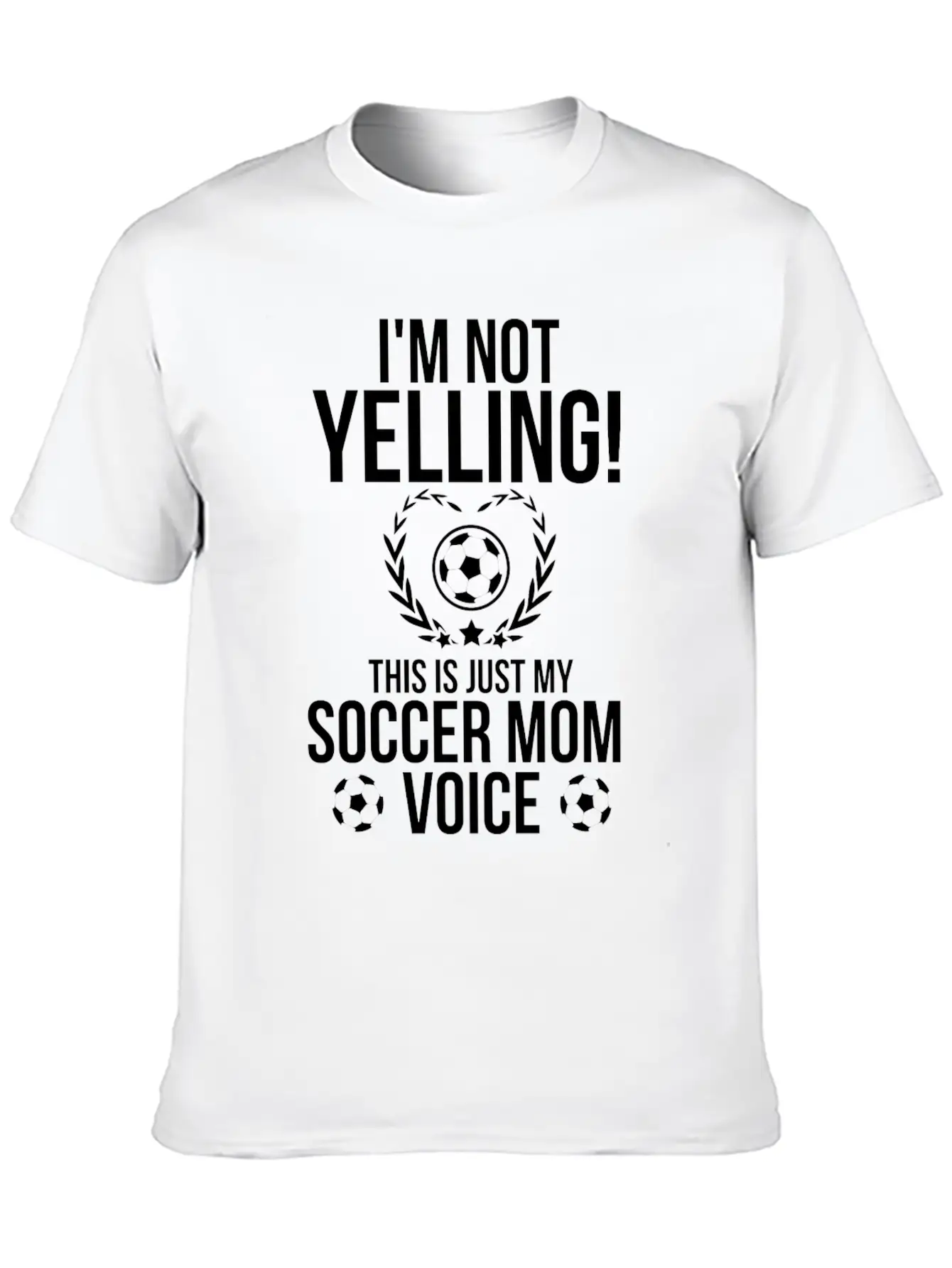 I M Not Yelling This Is Just My Soccer Mom Voice Relaxed Everyday Tee – Lightweight And Durable Cotton