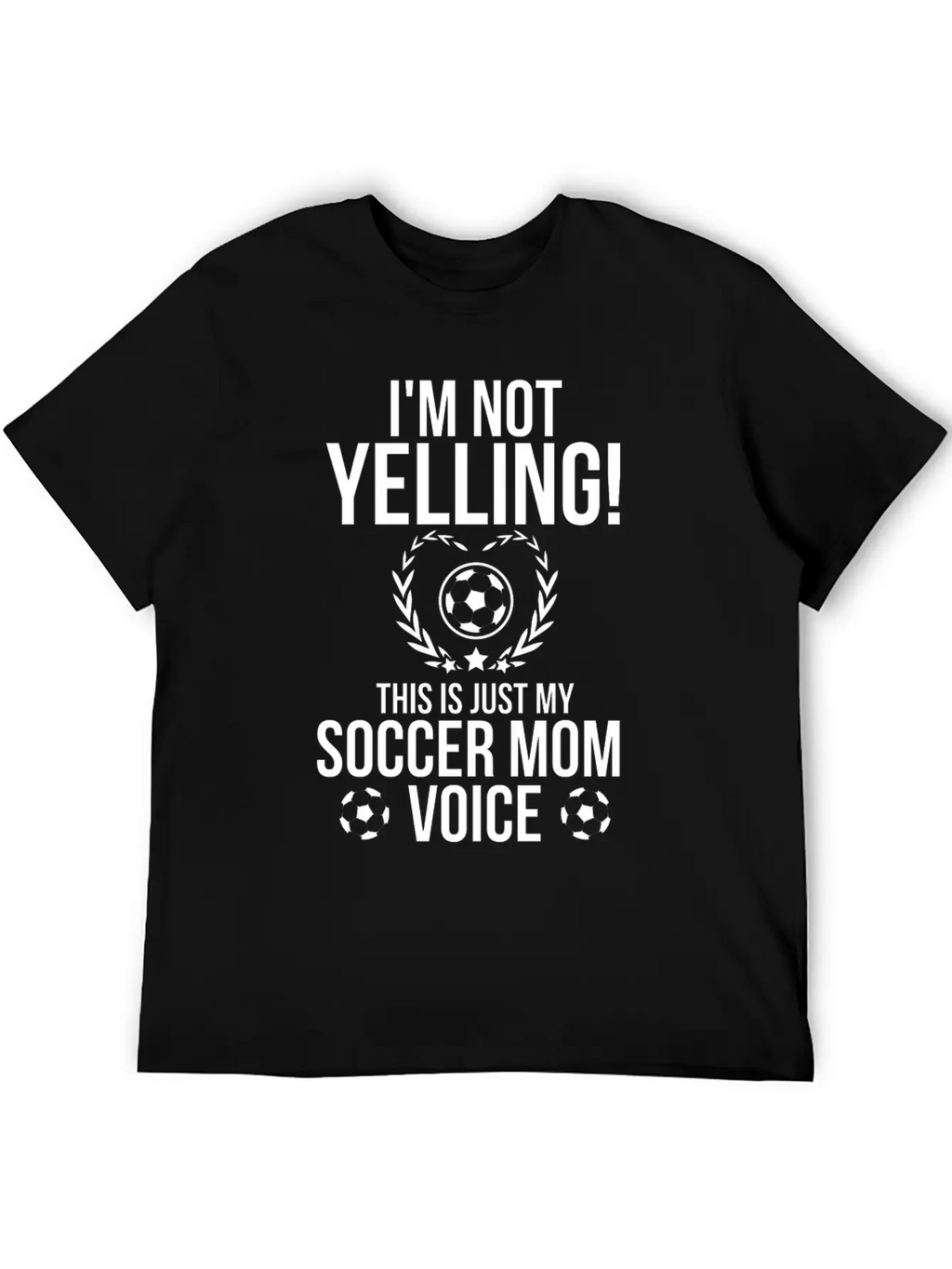 I M Not Yelling This Is Just My Soccer Mom Voice Relaxed Everyday Tee – Lightweight And Durable Cotton
