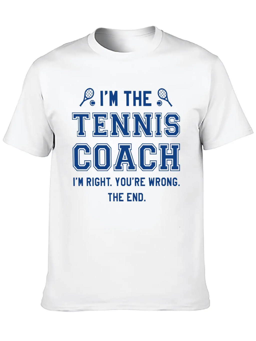I’m The Tennis Coach Modern Fit Casual T-Shirt – Clean And Versatile Design