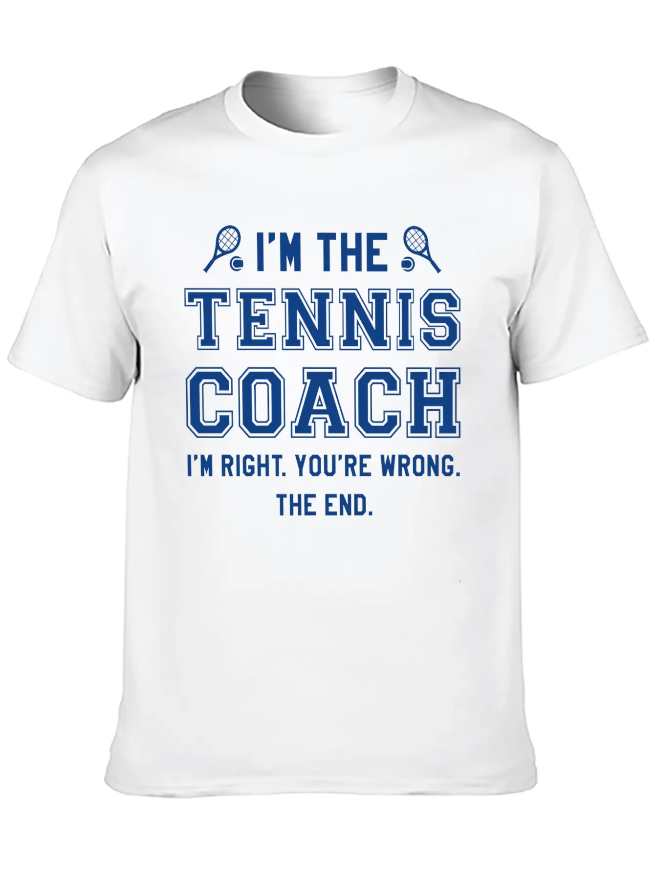 I’m The Tennis Coach Modern Fit Casual T-Shirt – Clean And Versatile Design