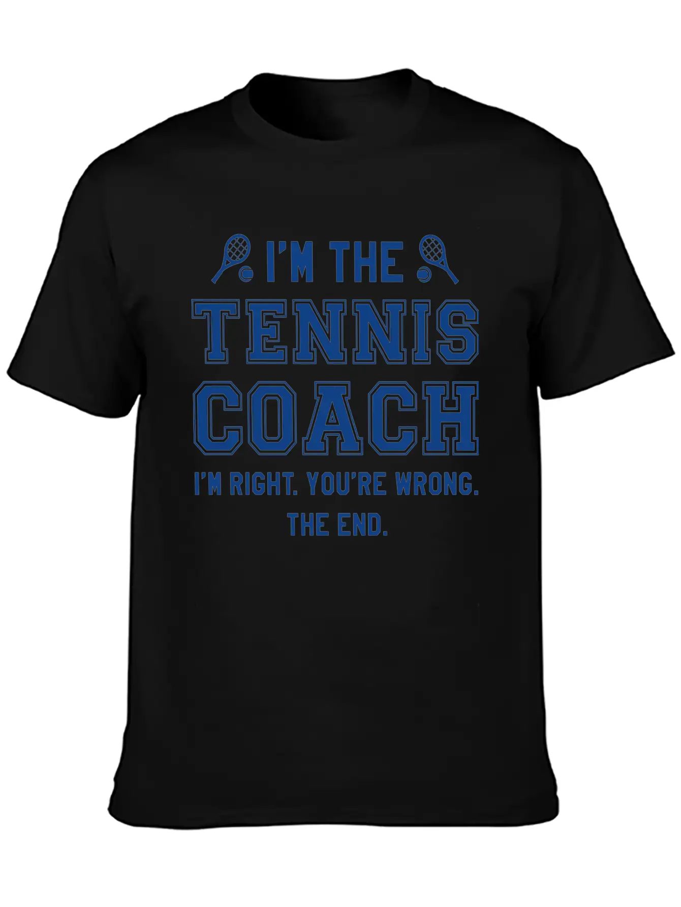 I’m The Tennis Coach Modern Fit Casual T-Shirt – Clean And Versatile Design