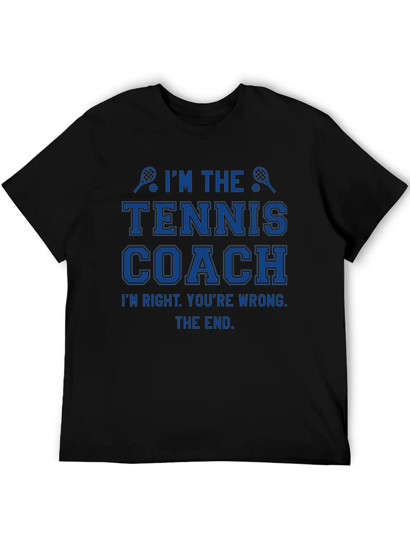 I’m The Tennis Coach Modern Fit Casual T-Shirt – Clean And Versatile Design