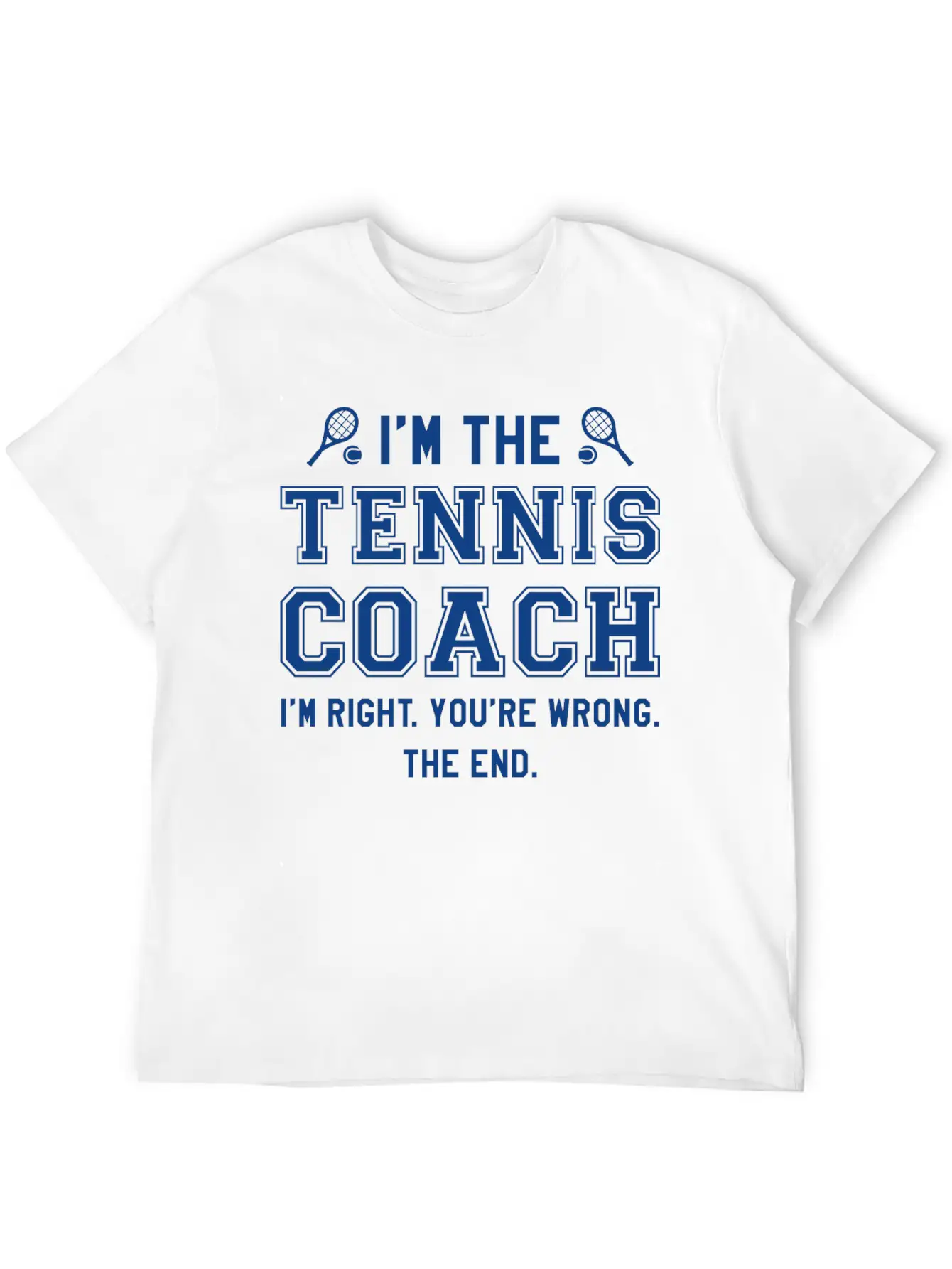 I’m The Tennis Coach Modern Fit Casual T-Shirt – Clean And Versatile Design