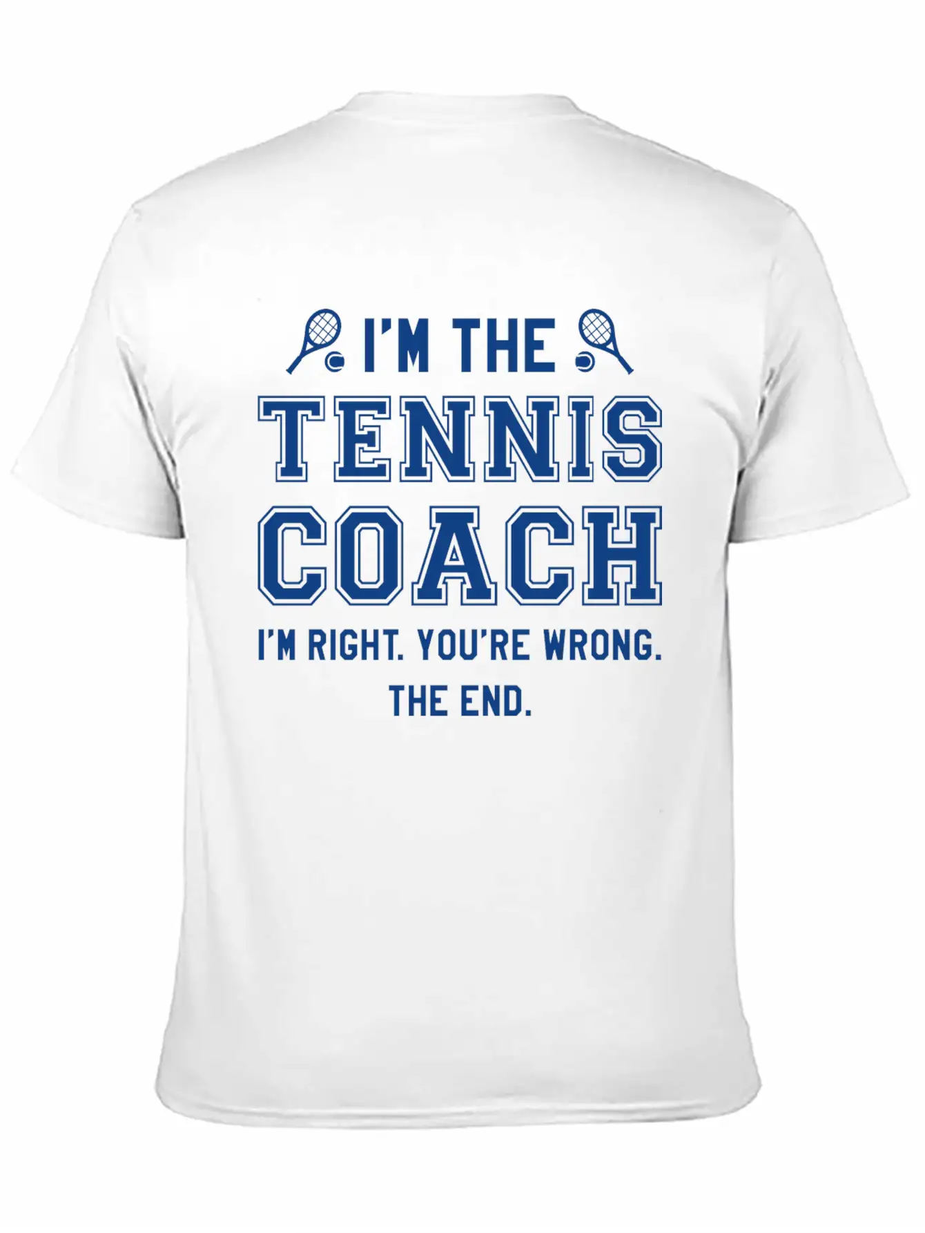 I’m The Tennis Coach Modern Fit Casual T-Shirt – Clean And Versatile Design