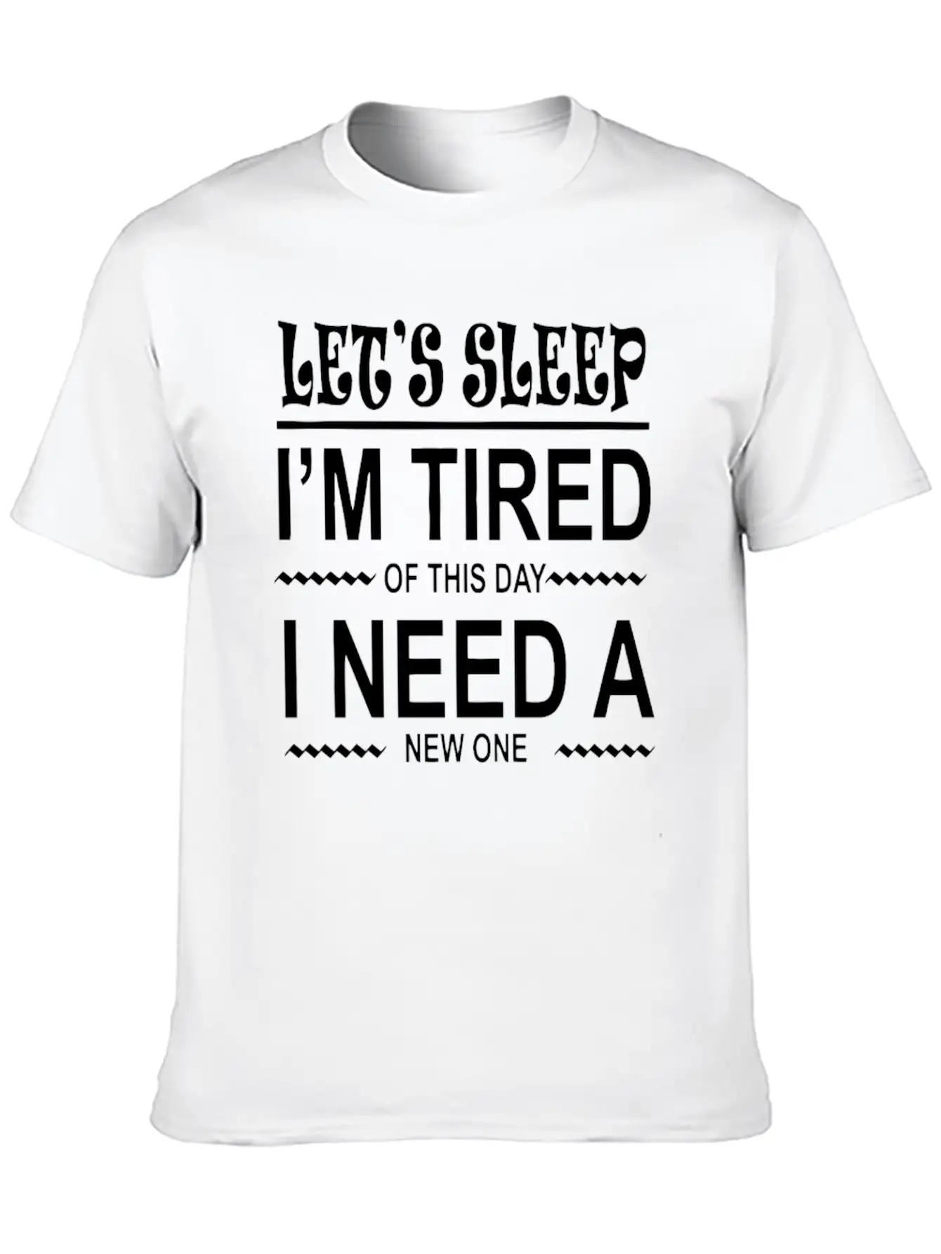 I M Tired Of This Day Breathable Graphic T-Shirt – Perfect For Casual Days