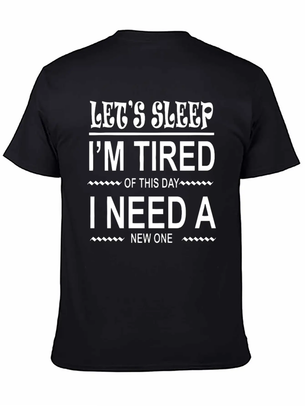 I M Tired Of This Day Breathable Graphic T-Shirt – Perfect For Casual Days