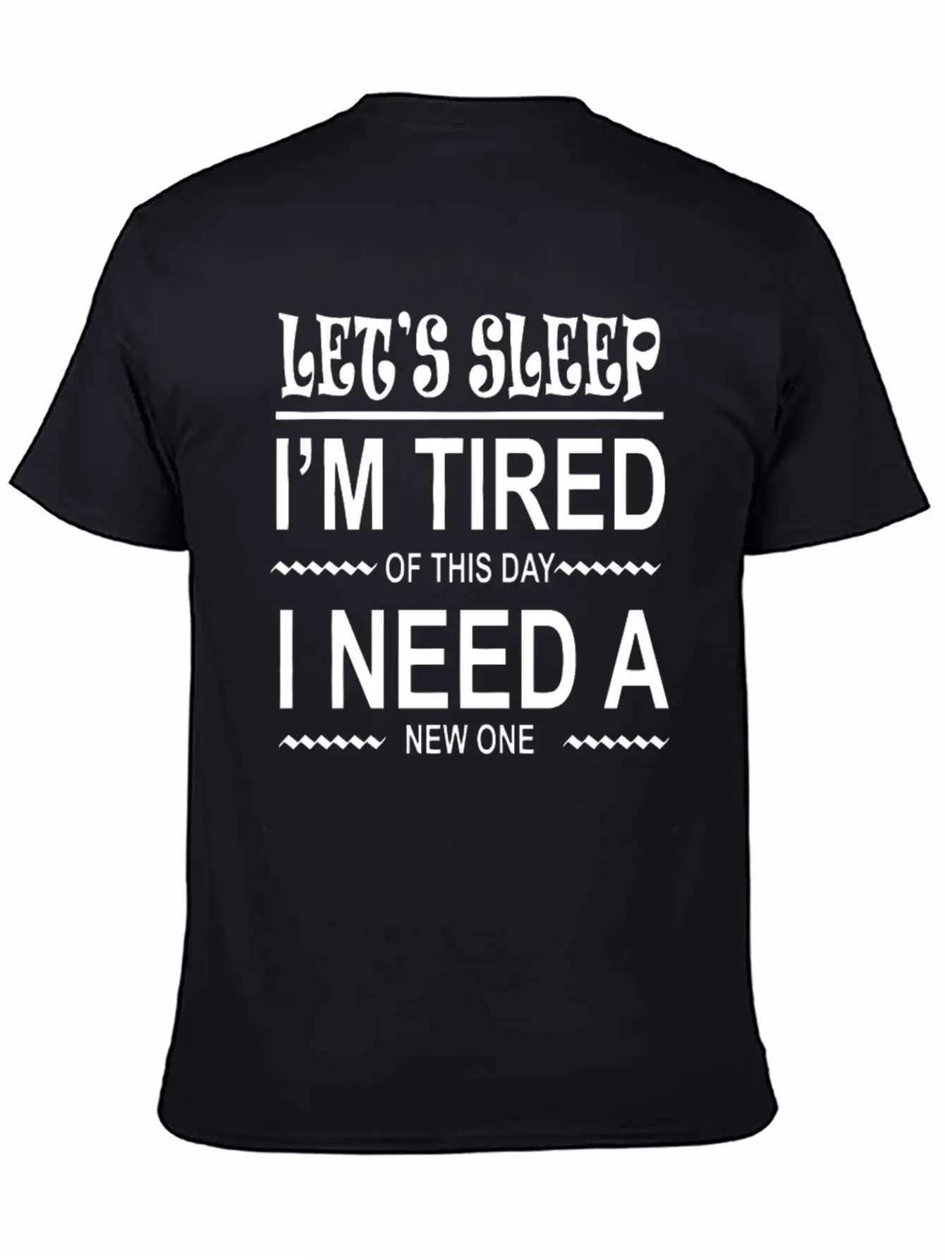 I M Tired Of This Day Breathable Graphic T-Shirt – Perfect For Casual Days