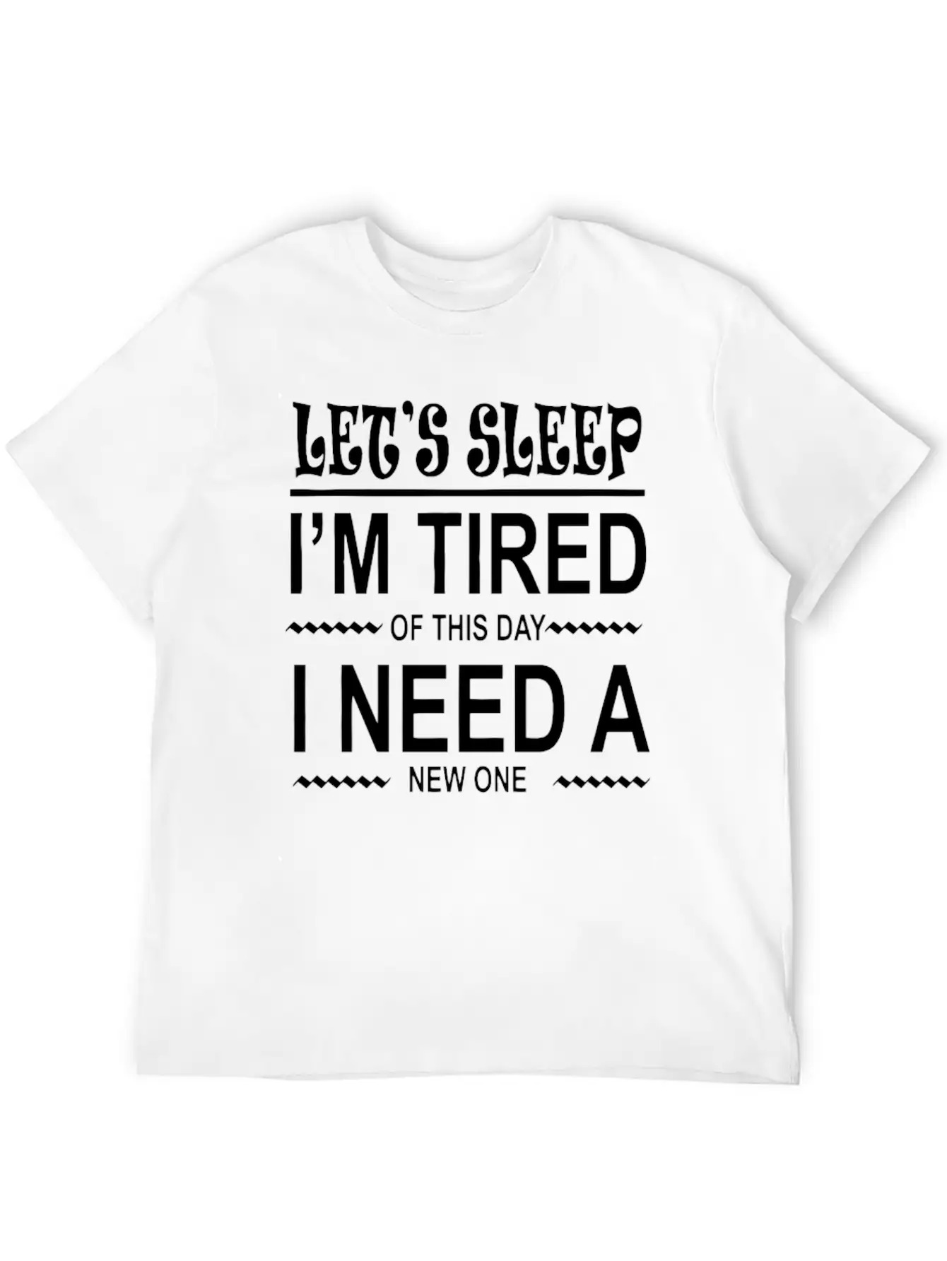I M Tired Of This Day Breathable Graphic T-Shirt – Perfect For Casual Days