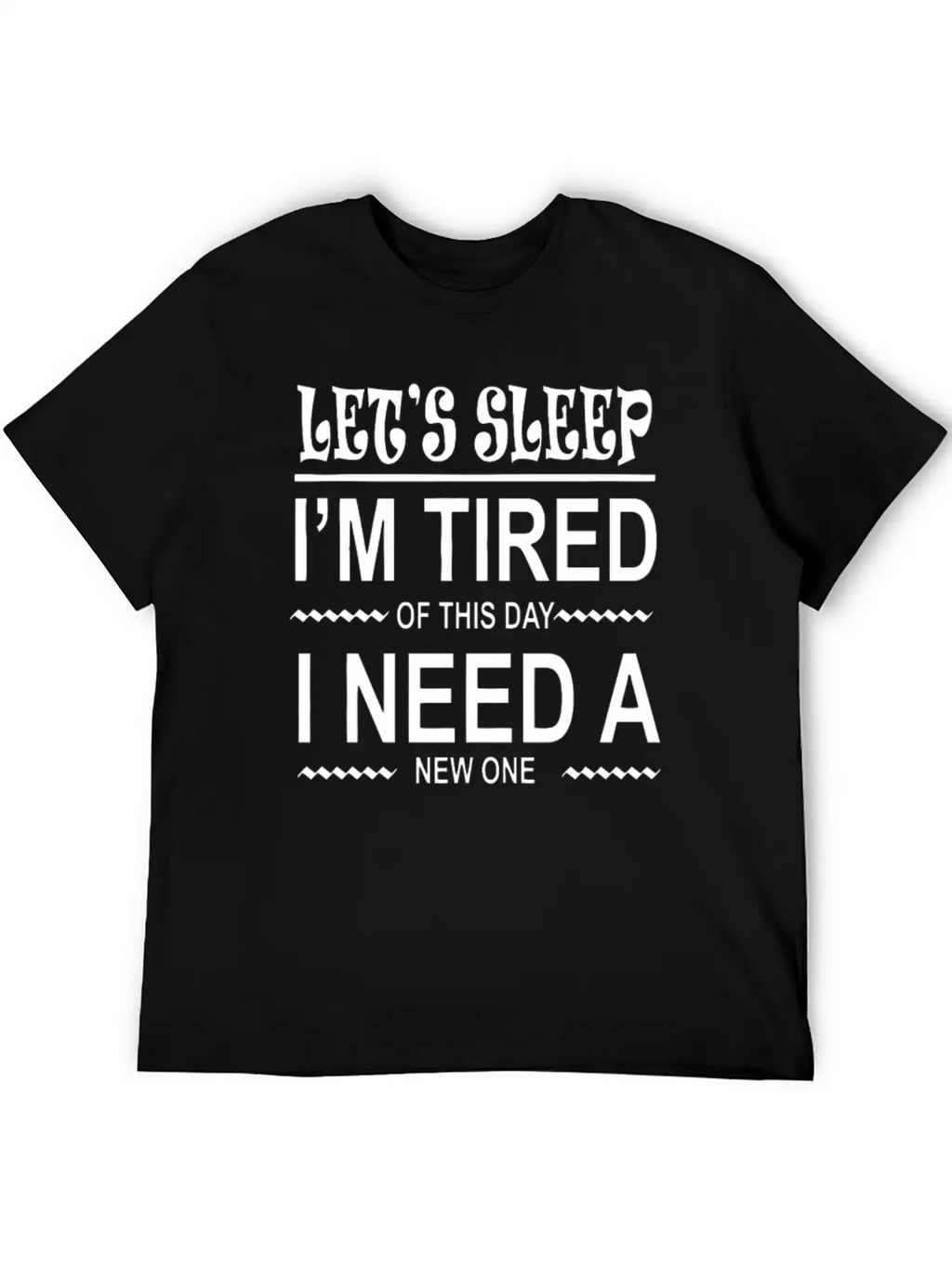 I M Tired Of This Day Breathable Graphic T-Shirt – Perfect For Casual Days