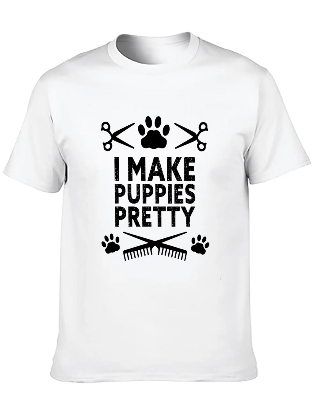 I Make Puppies Pretty Dog Groomer Puppy Groom Basic Graphic T-Shirt – Daily Comfort In Soft Cotton