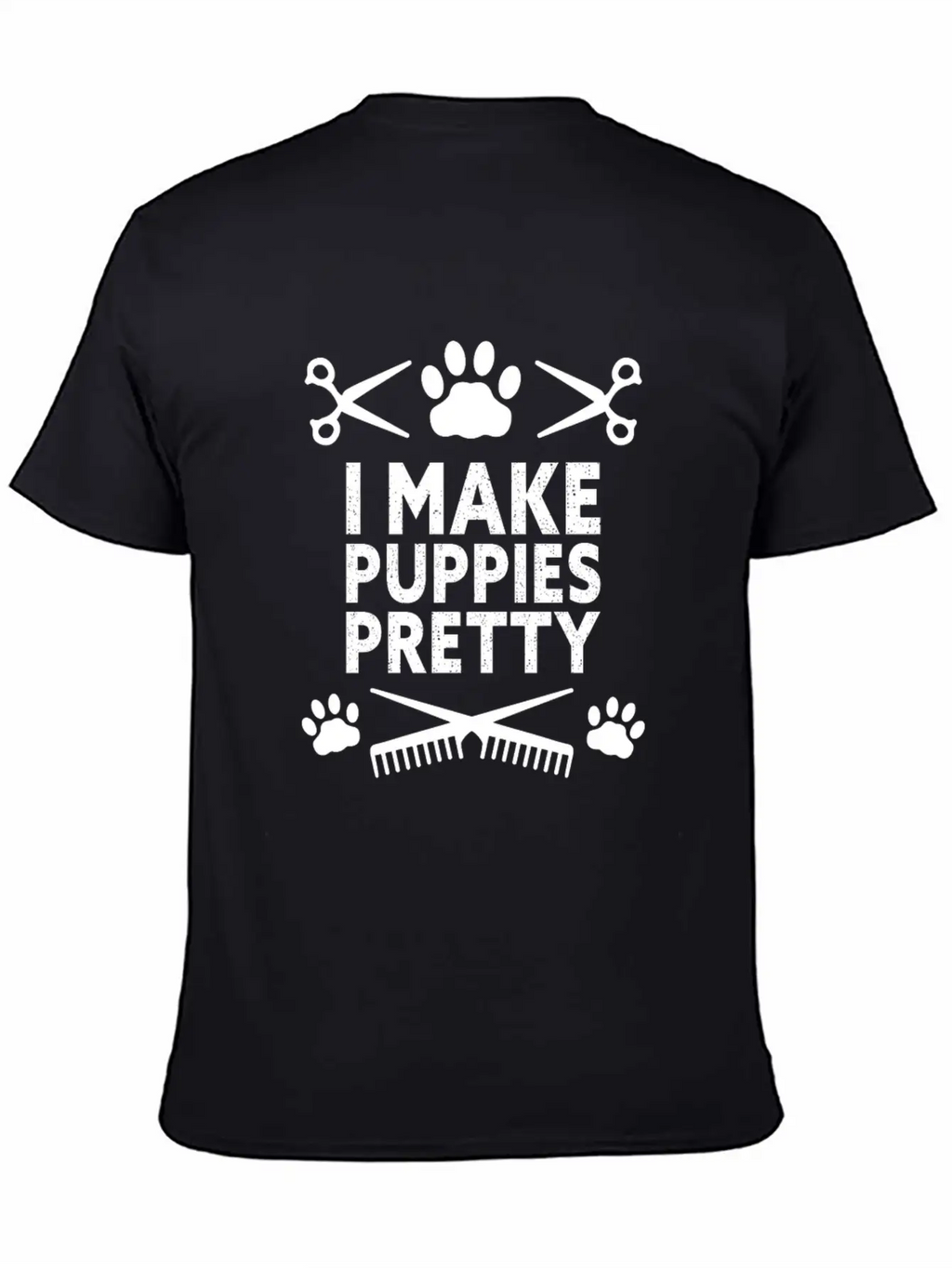 I Make Puppies Pretty Dog Groomer Puppy Groom Basic Graphic T-Shirt – Daily Comfort In Soft Cotton