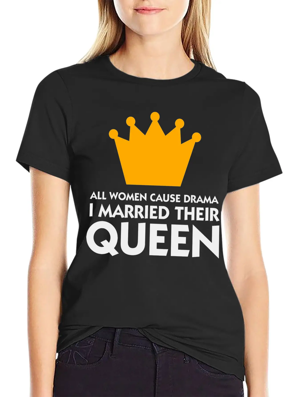 I Married A Drama Queen! Relaxed Everyday Tee – Lightweight And Durable Cotton