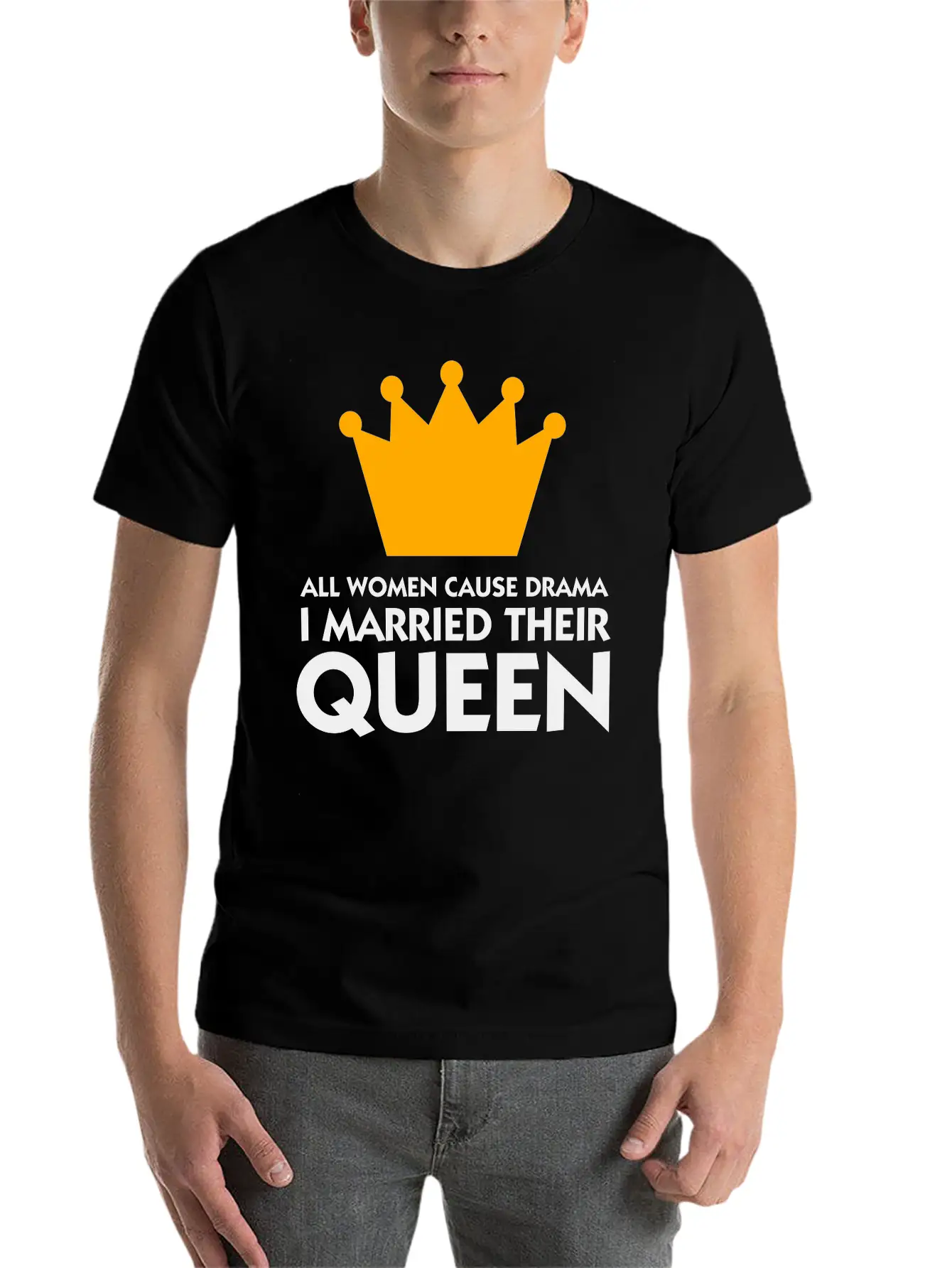 I Married A Drama Queen! Relaxed Everyday Tee – Lightweight And Durable Cotton
