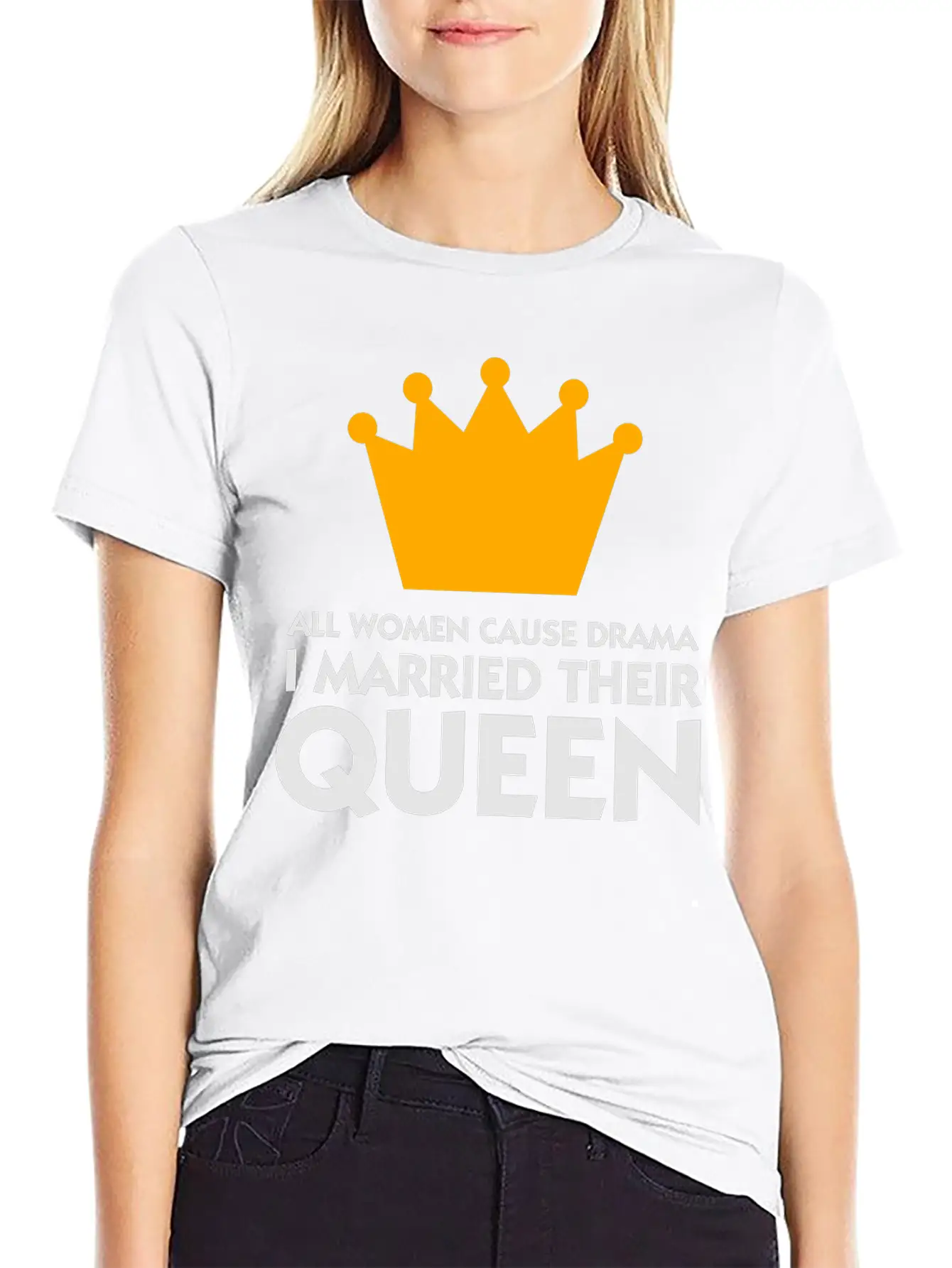 I Married A Drama Queen! Relaxed Everyday Tee – Lightweight And Durable Cotton