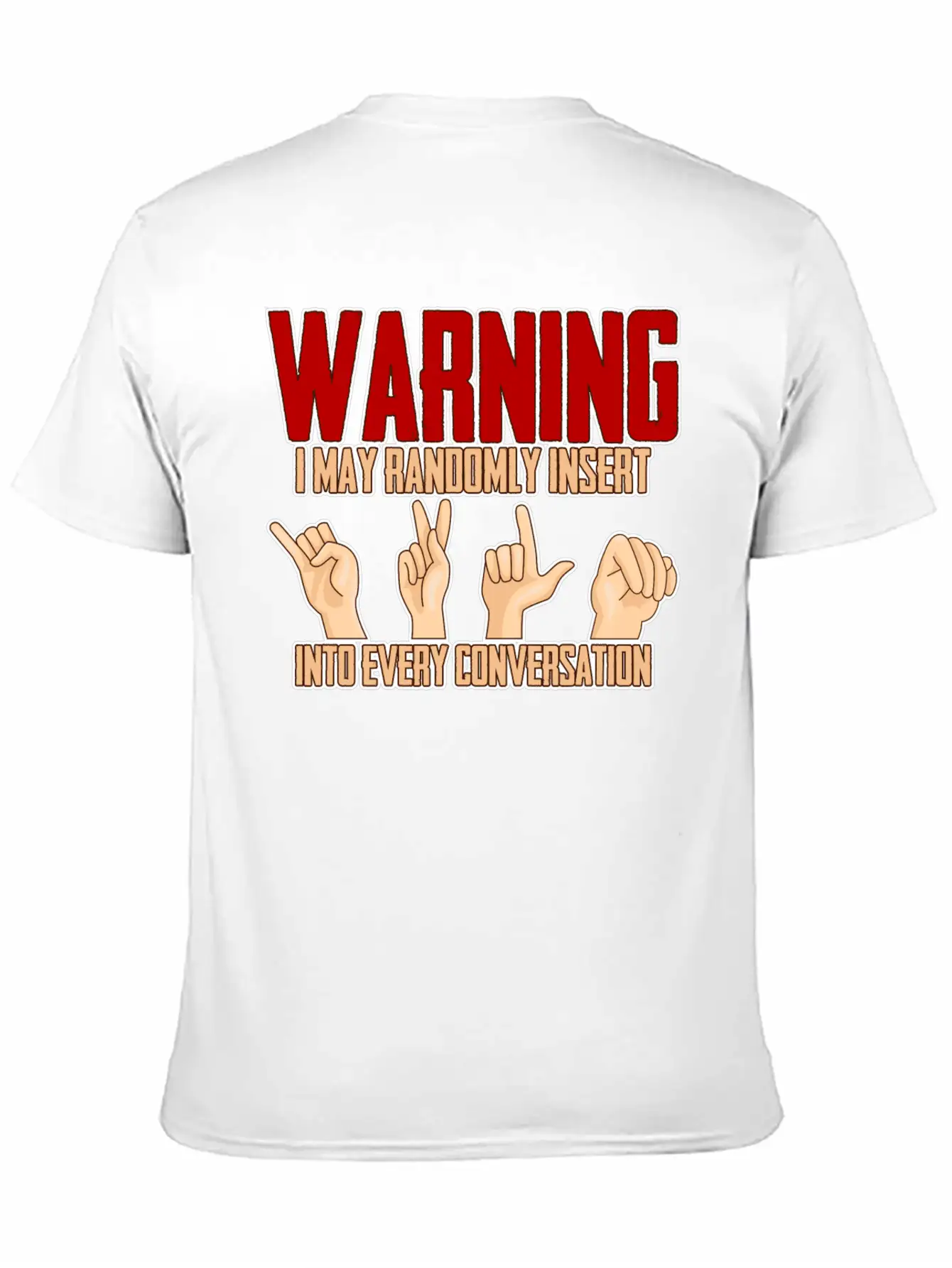 I May Randomly Insert Into Every Conversation 4 Relaxed Everyday Tee – Lightweight And Durable Cotton