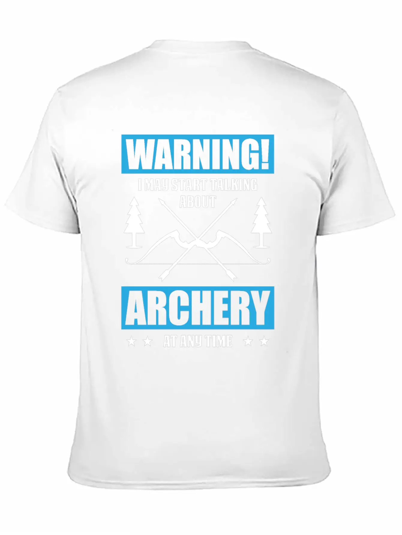 I May Start Talking About Archery Breathable Graphic T-Shirt – Perfect For Casual Days