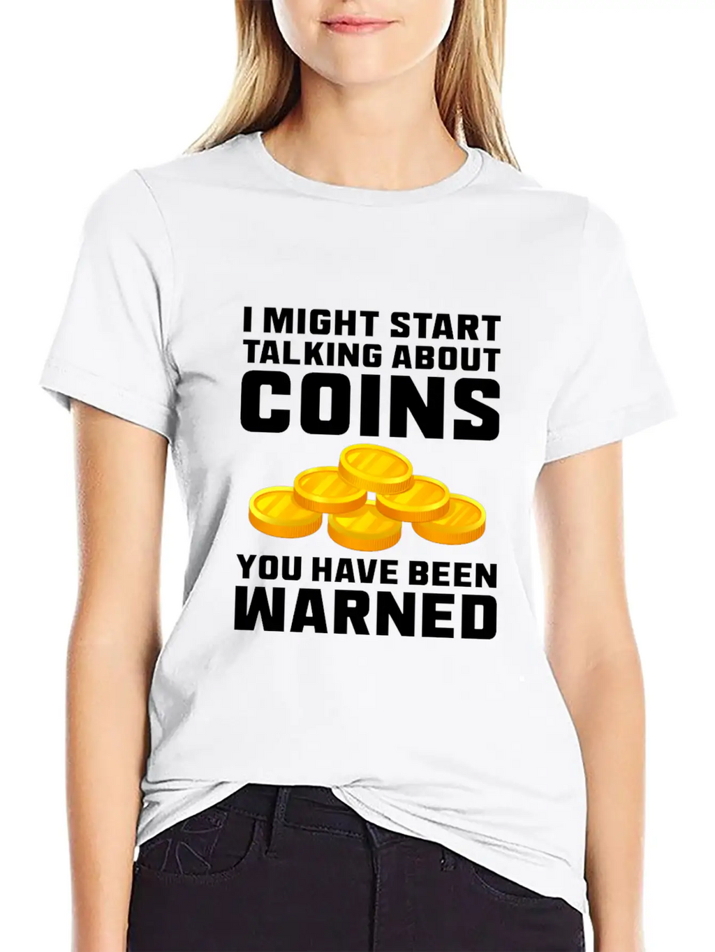 I Might Start Talking About Coins Basic Graphic T-Shirt – Daily Comfort In Soft Cotton