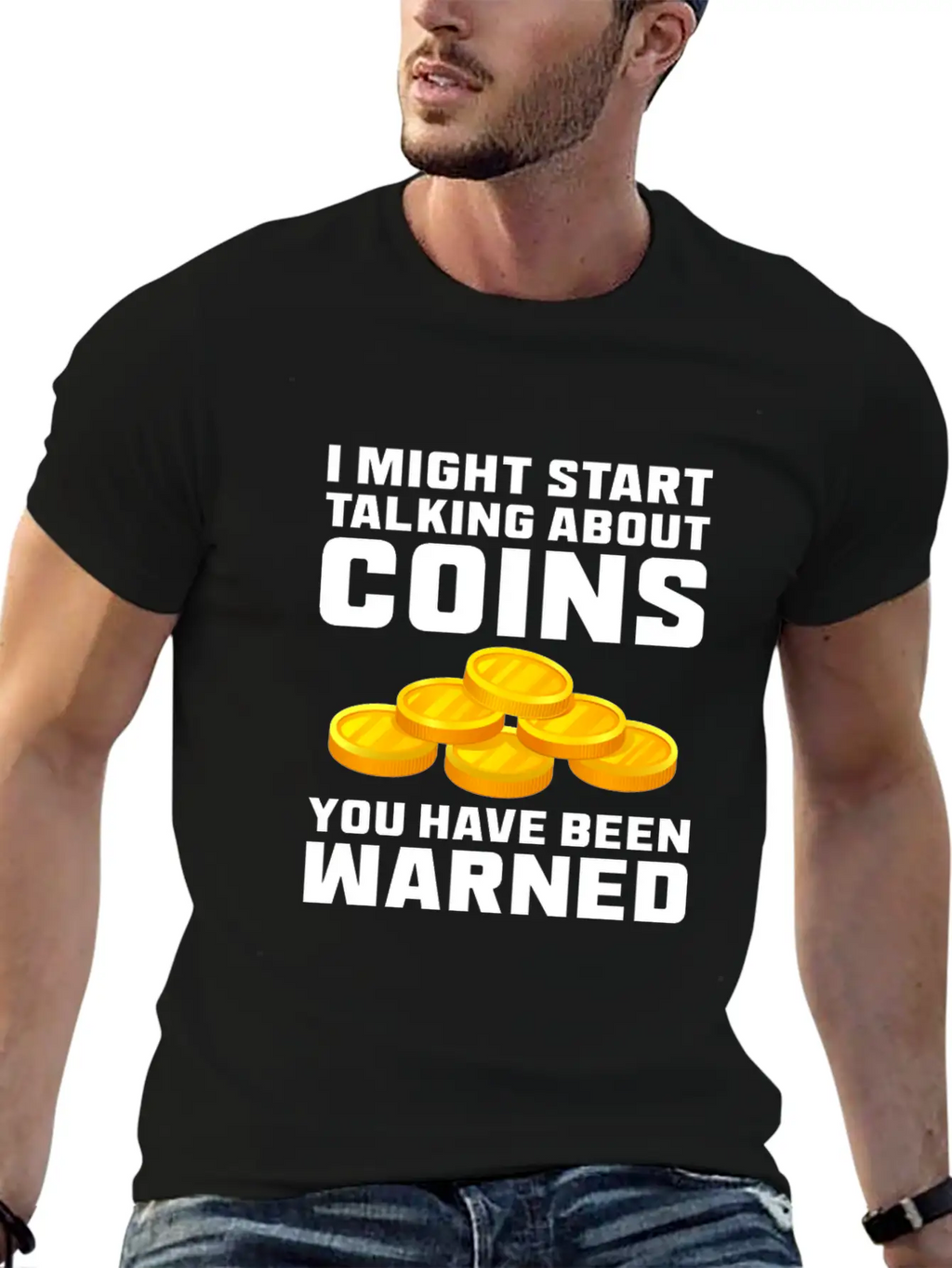 I Might Start Talking About Coins Basic Graphic T-Shirt – Daily Comfort In Soft Cotton