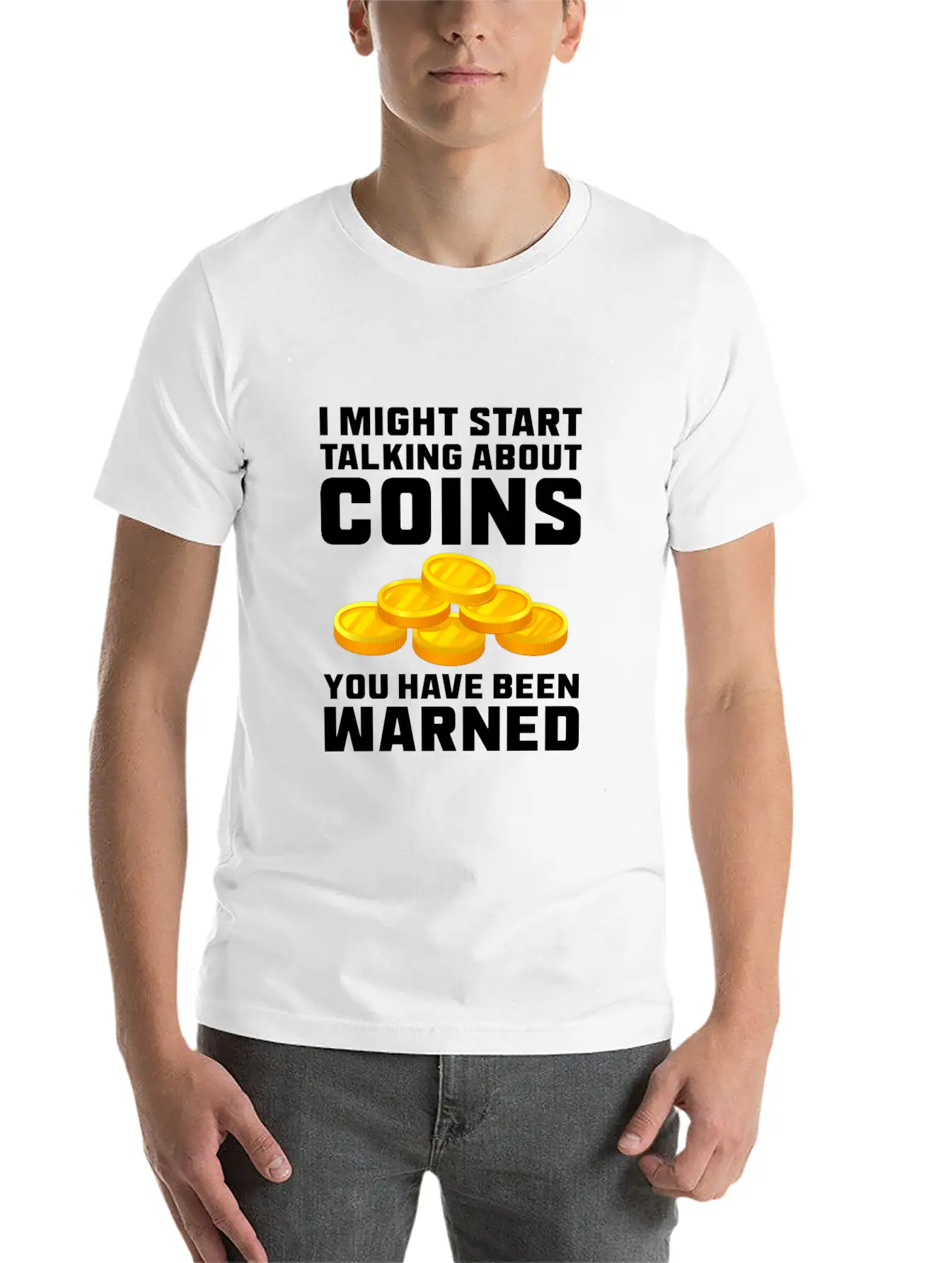 I Might Start Talking About Coins Basic Graphic T-Shirt – Daily Comfort In Soft Cotton