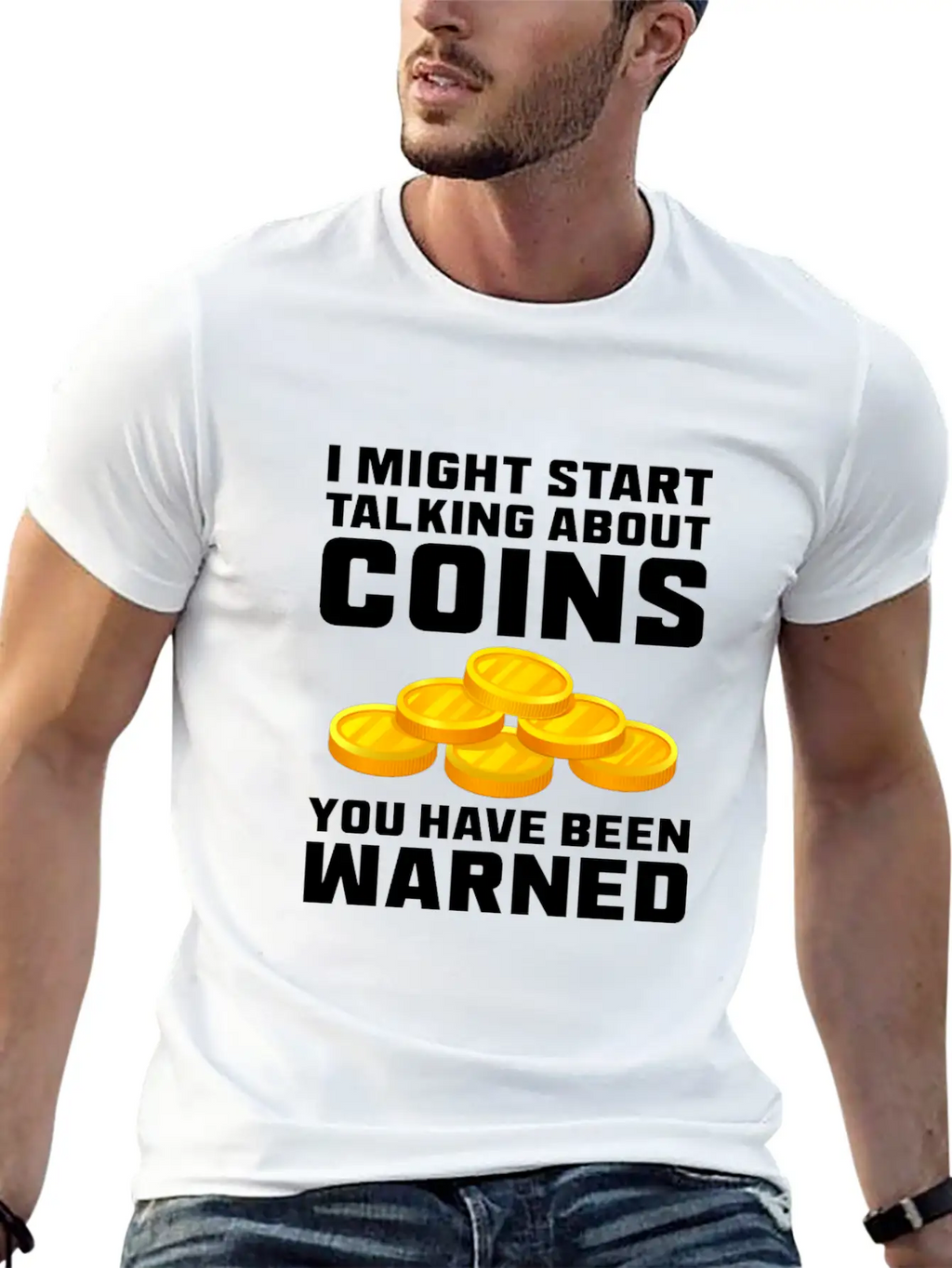 I Might Start Talking About Coins Basic Graphic T-Shirt – Daily Comfort In Soft Cotton