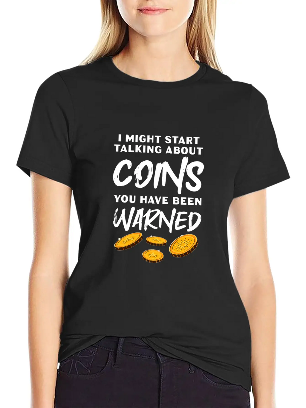 I Might Start Talking About Coins Essential Cotton Tee For Daily Outfits – Unisex Style