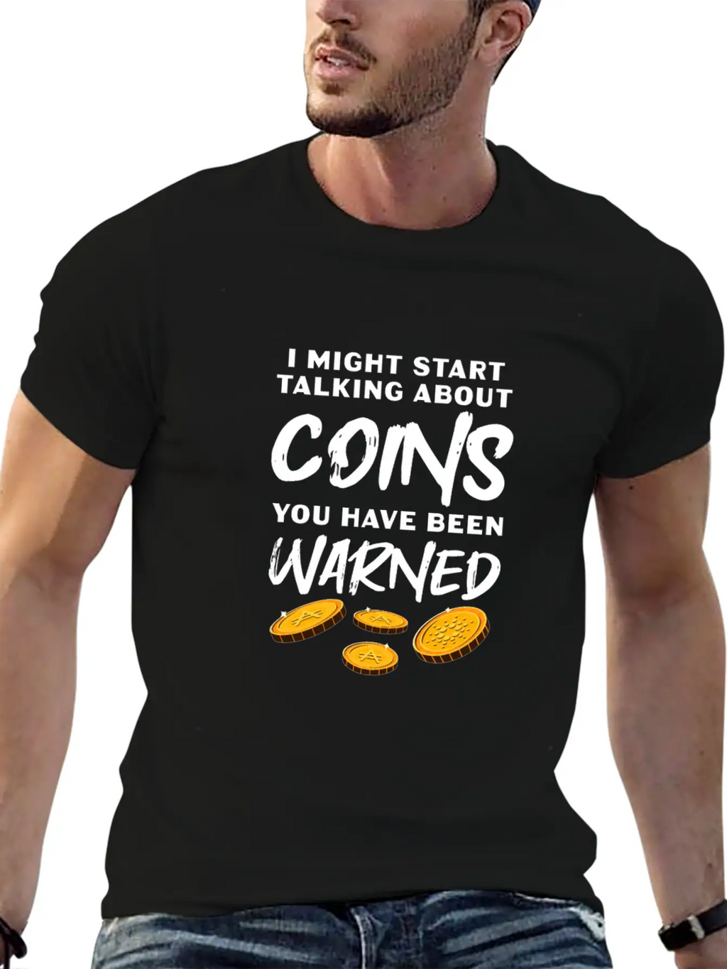 I Might Start Talking About Coins Essential Cotton Tee For Daily Outfits – Unisex Style