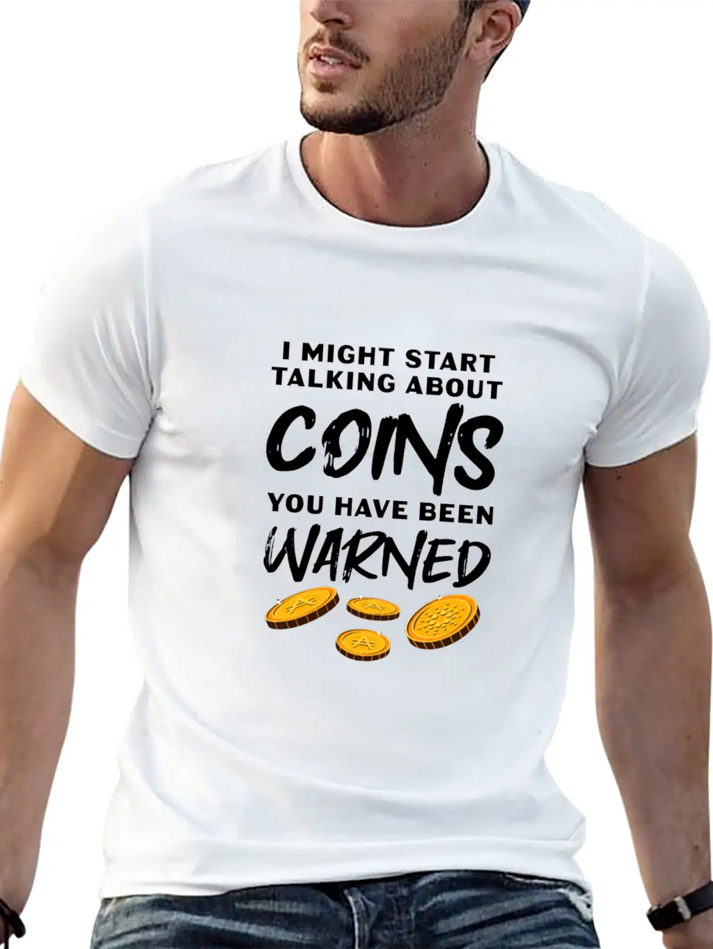 I Might Start Talking About Coins Essential Cotton Tee For Daily Outfits – Unisex Style