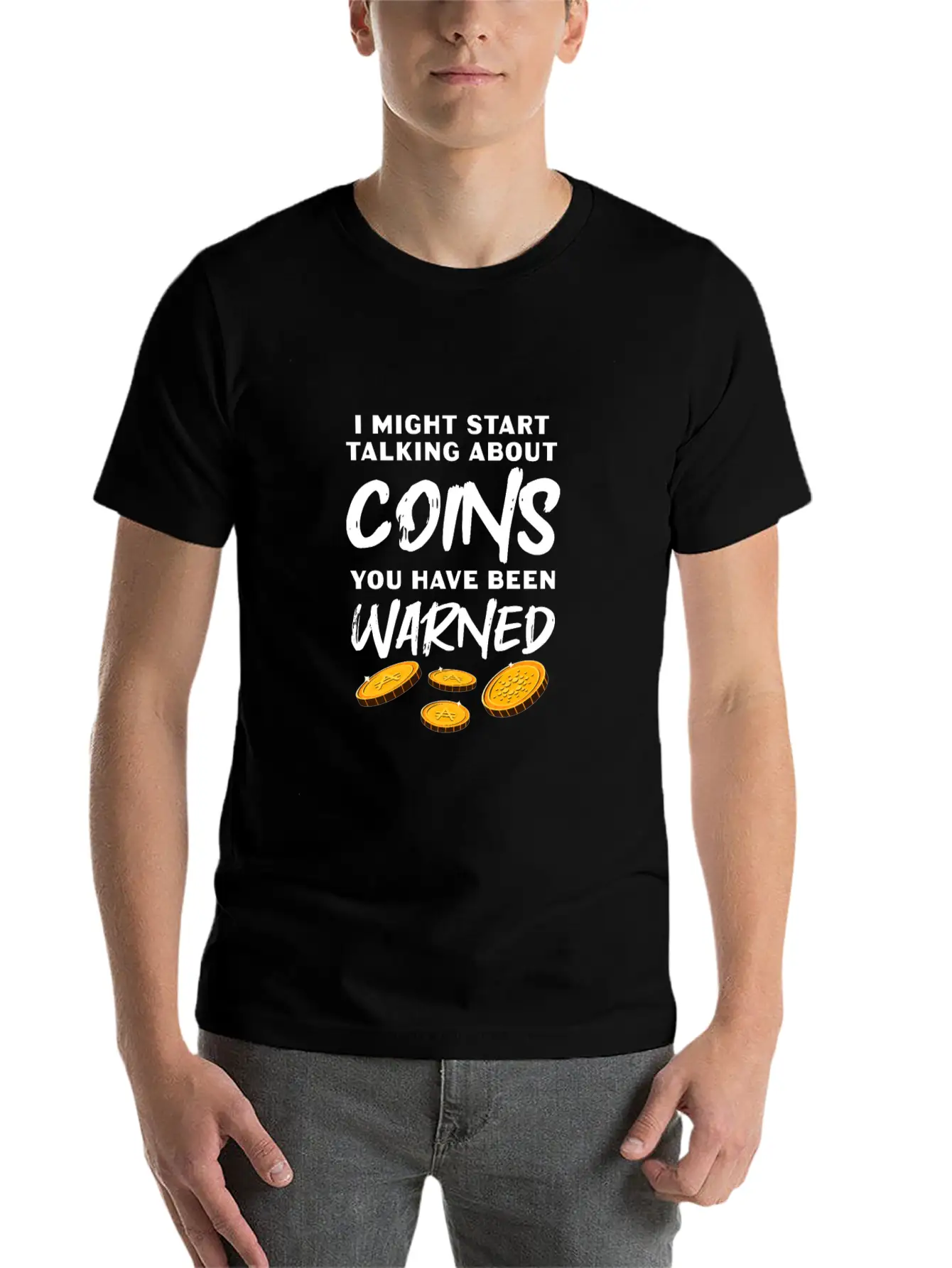 I Might Start Talking About Coins Essential Cotton Tee For Daily Outfits – Unisex Style