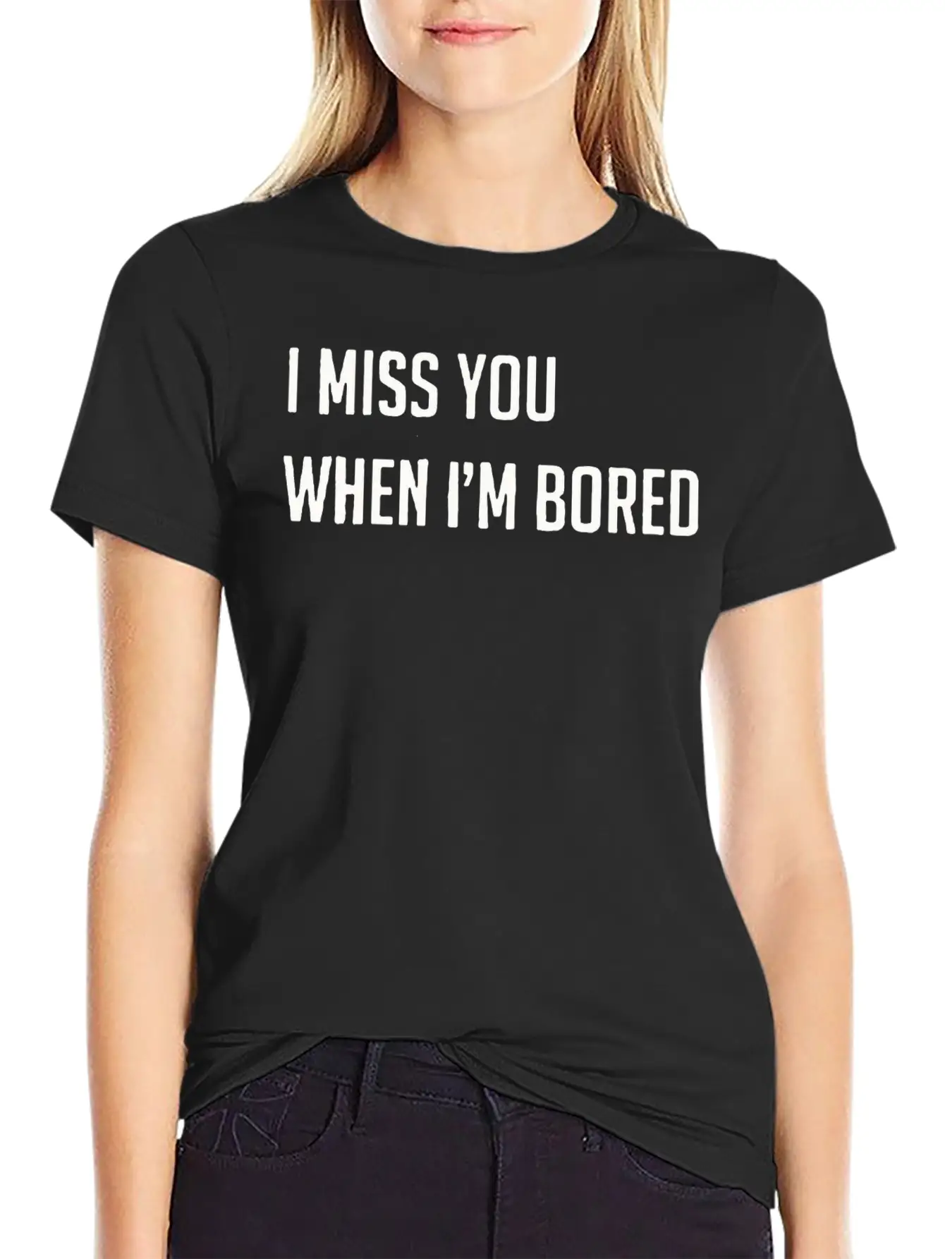 I Miss You When I M Bored Classic Cotton Tee – Unisex Comfort For Any Season