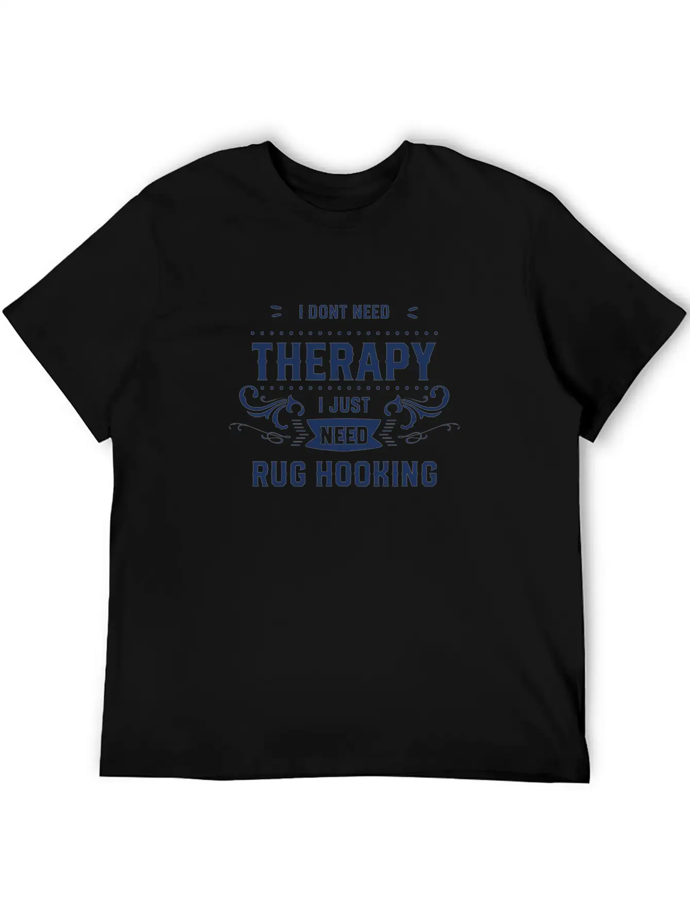I Need Rug Hooking Carpet Rugs Hook Classic Cotton Tee – Unisex Comfort For Any Season