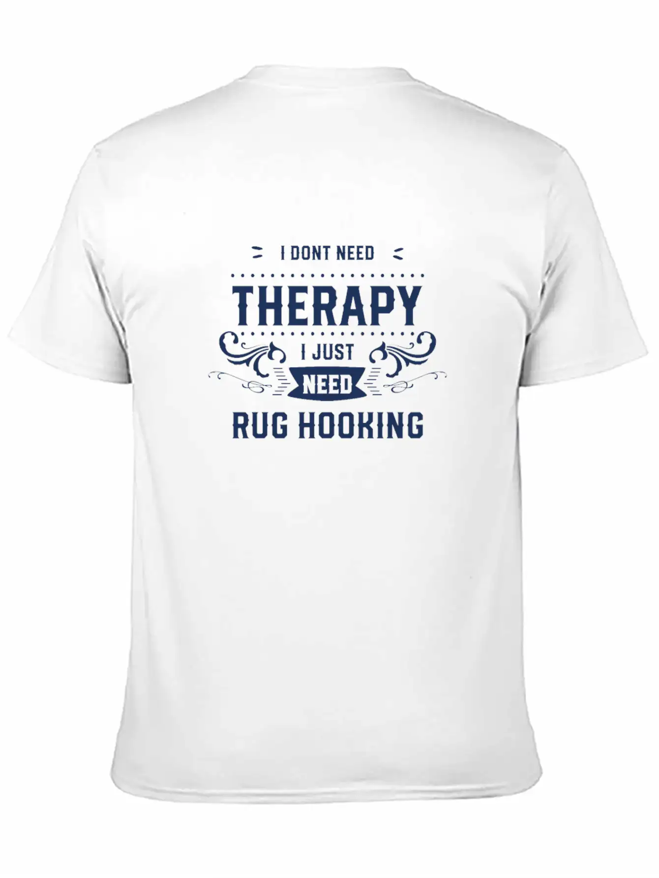 I Need Rug Hooking Carpet Rugs Hook Classic Cotton Tee – Unisex Comfort For Any Season