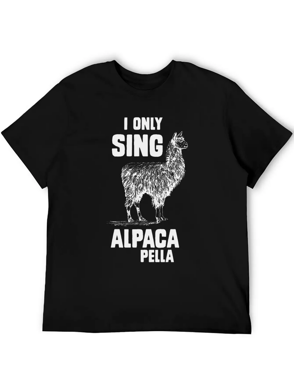 I Only Sing Alpaca Pella Relaxed Everyday Tee – Lightweight And Durable Cotton