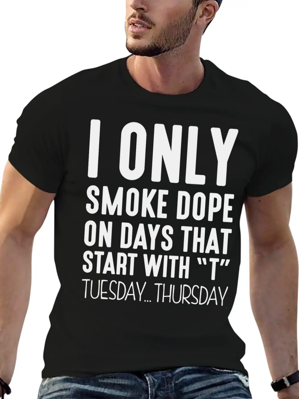 I Only Smoke Dope On Days That Start Wit Basic Graphic T-Shirt – Daily Comfort In Soft Cotton