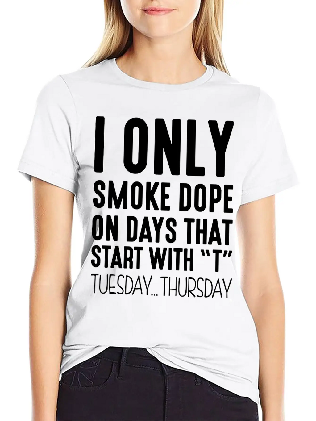I Only Smoke Dope On Days That Start Wit Basic Graphic T-Shirt – Daily Comfort In Soft Cotton