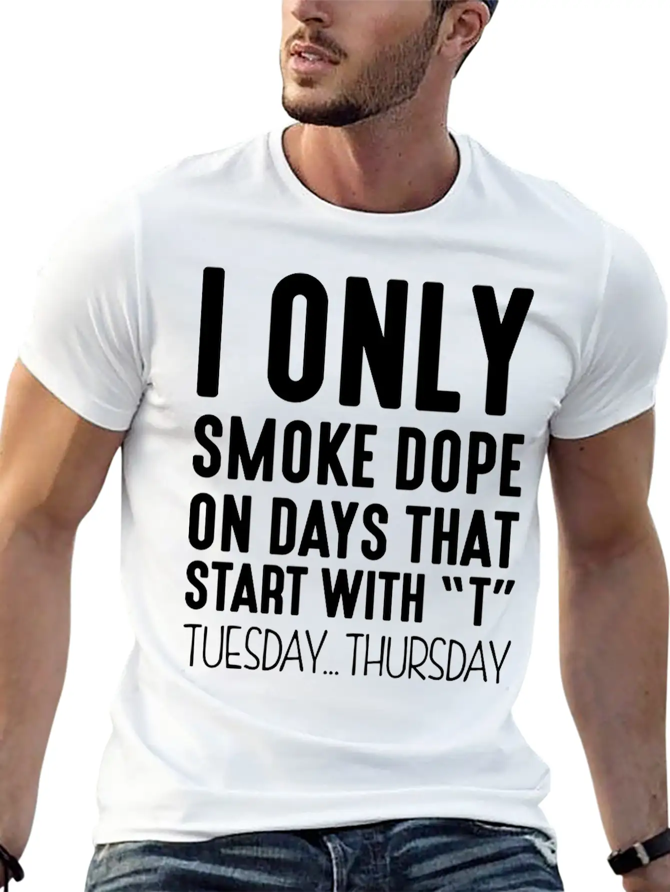 I Only Smoke Dope On Days That Start Wit Basic Graphic T-Shirt – Daily Comfort In Soft Cotton