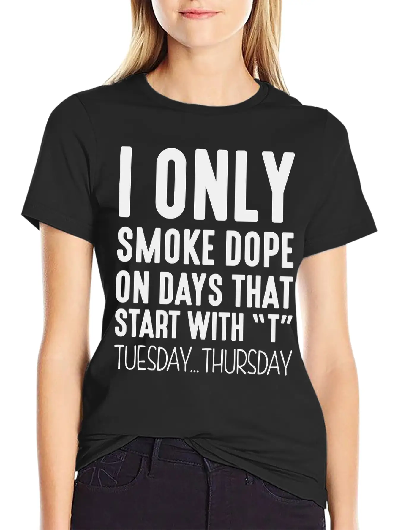 I Only Smoke Dope On Days That Start Wit Basic Graphic T-Shirt – Daily Comfort In Soft Cotton