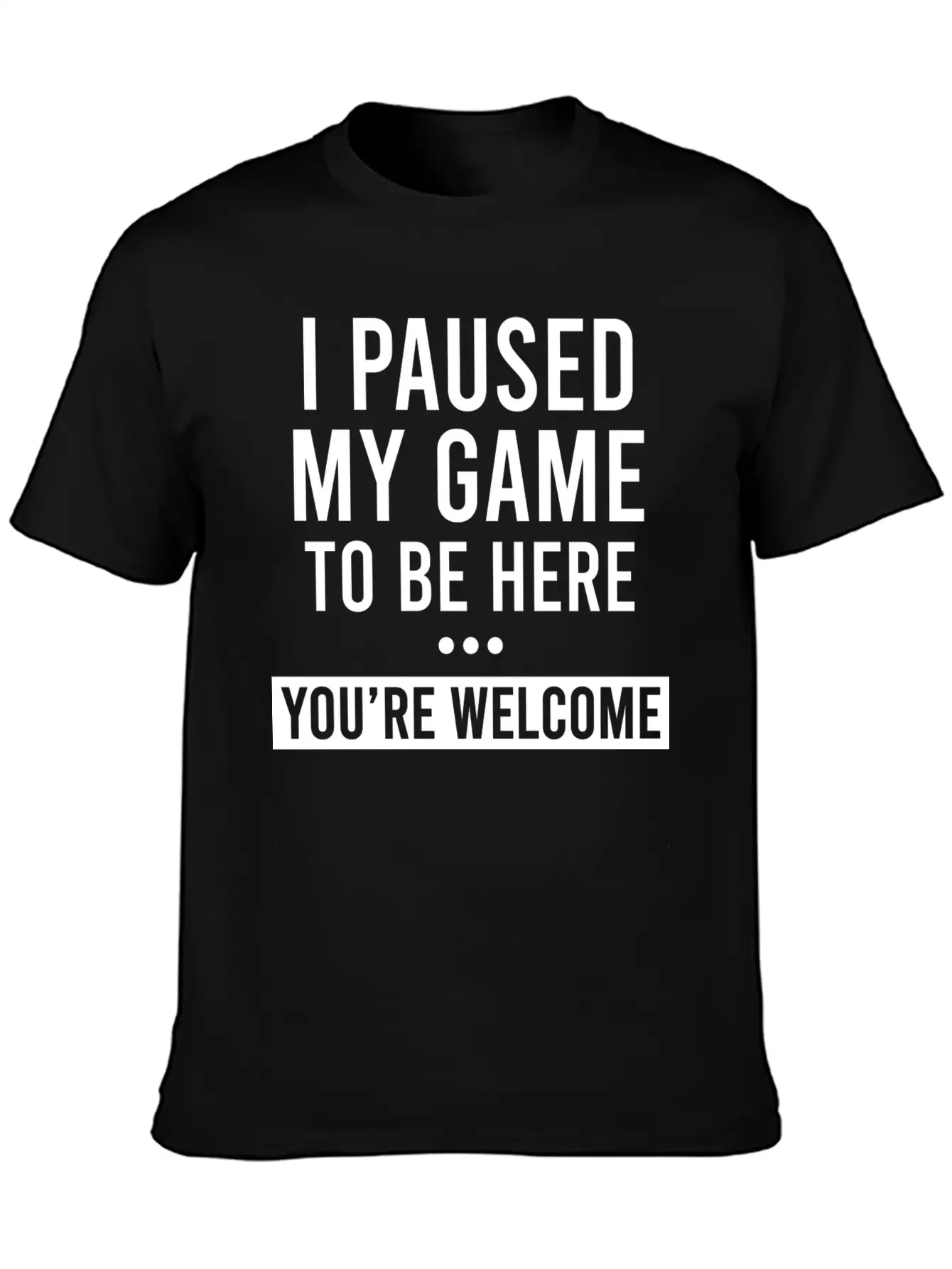 I Paused My Game To Be Here Unisex Casual T-Shirt – Clean Design For Daily Comfort