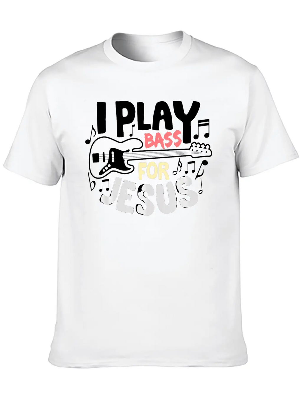 I Play Bass Jesus Christian Guitarist Bass Player Essential Cotton Tee For Daily Outfits – Unisex Style