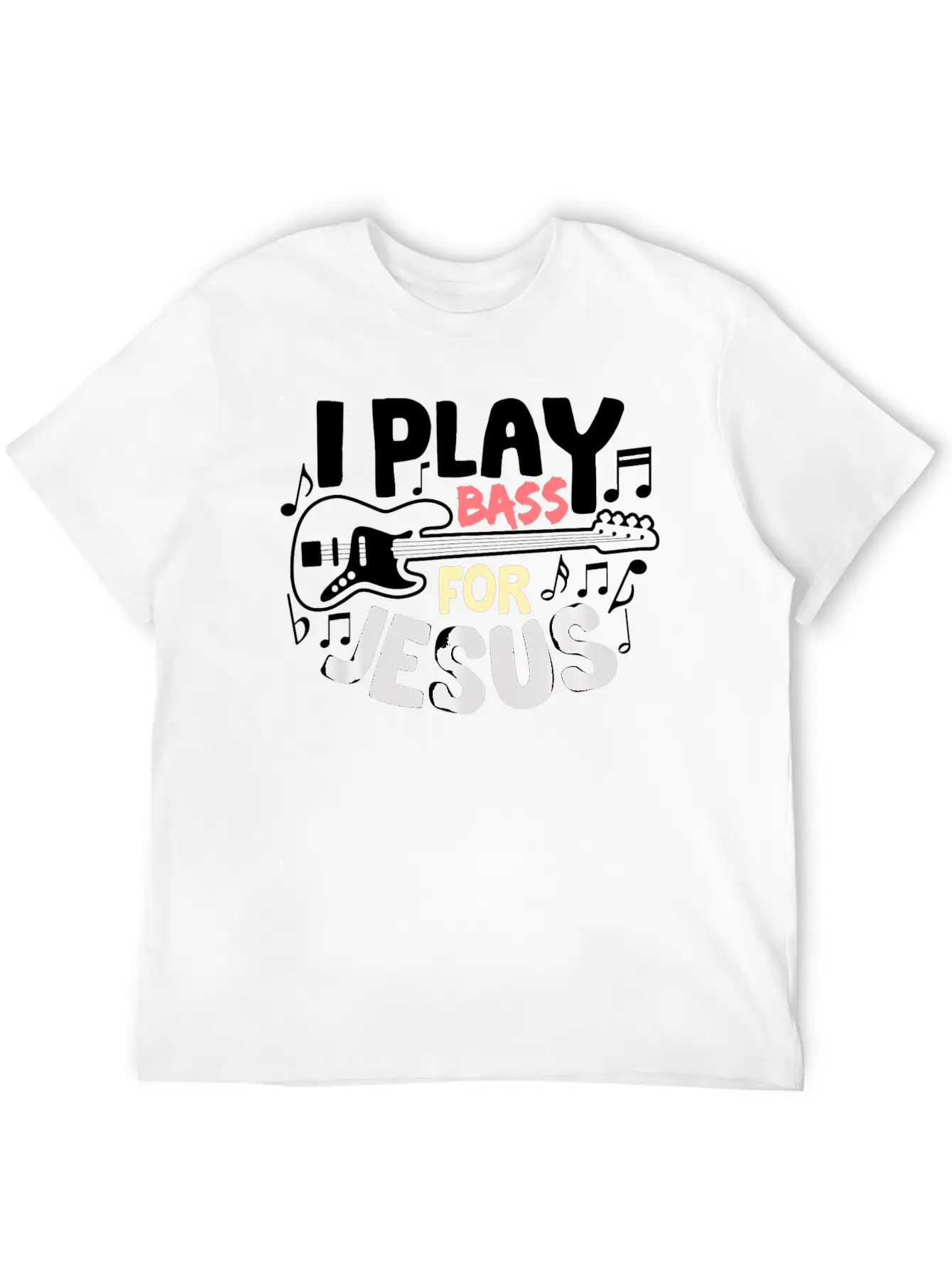 I Play Bass Jesus Christian Guitarist Bass Player Essential Cotton Tee For Daily Outfits – Unisex Style
