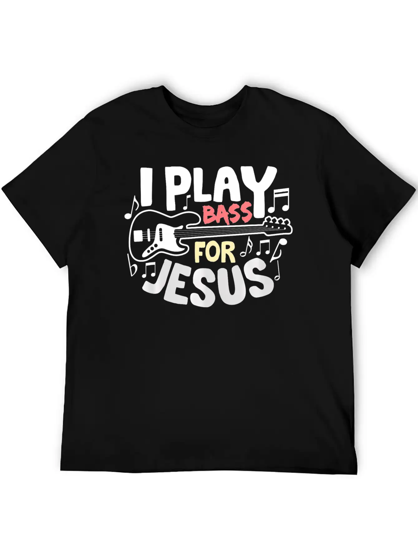 I Play Bass Jesus Christian Guitarist Bass Player Essential Cotton Tee For Daily Outfits – Unisex Style