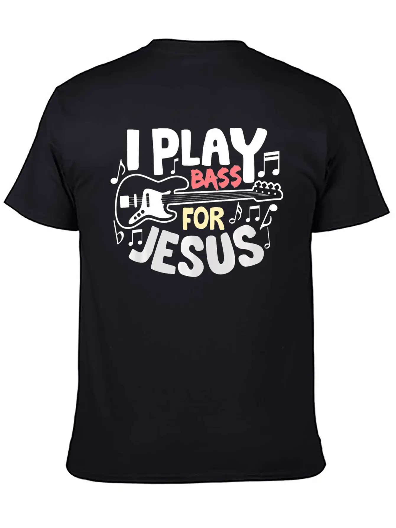 I Play Bass Jesus Christian Guitarist Bass Player Essential Cotton Tee For Daily Outfits – Unisex Style