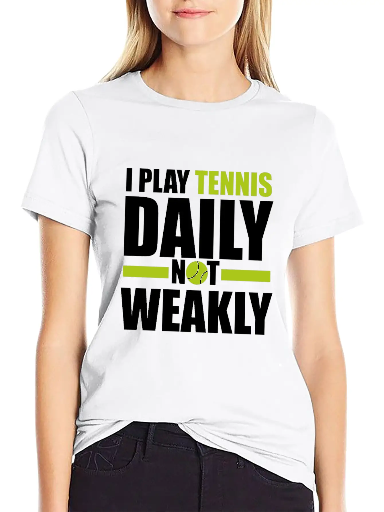 I Play Tennis Every Day, Not Every Week. Breathable Graphic T-Shirt – Perfect For Casual Days